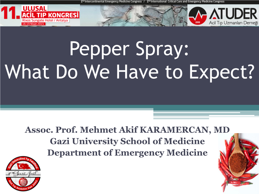 Pepper Spray: What Do We Have to Expect?