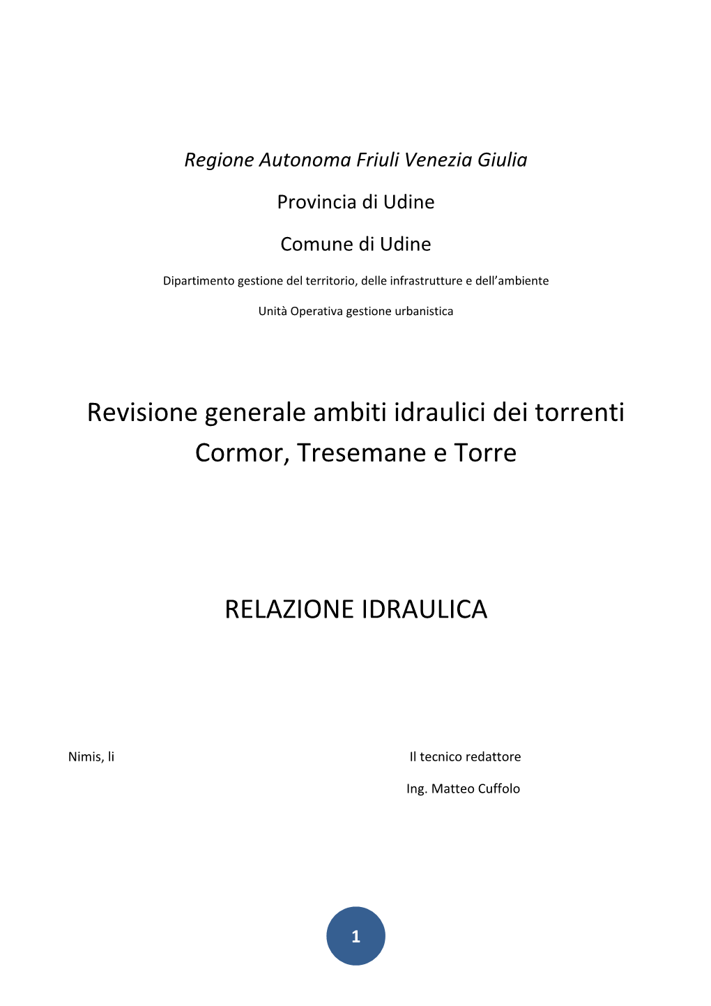 Revisione Generale Ambiti Idraulici Dei Torrenti Cormor, Tresemane E Torre