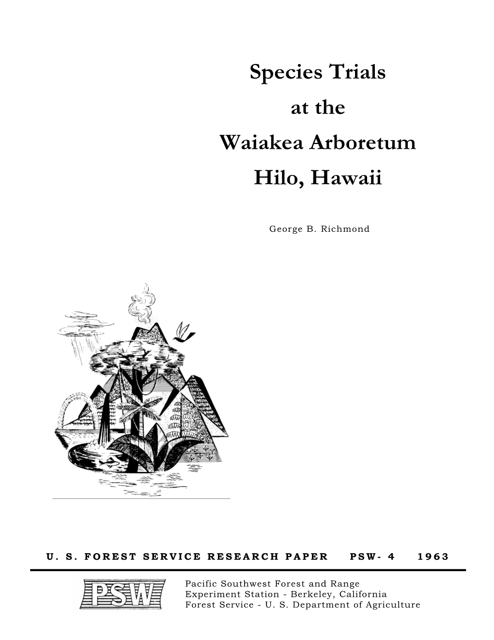 Species Trials at the Waiakea Arboretum, Hilo, Hawaii. Berkeley, Calif., Pacific SW