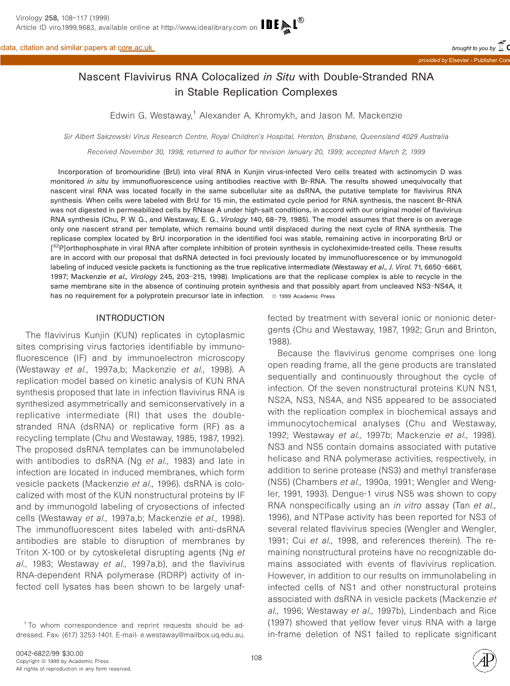 Nascent Flavivirus RNA Colocalized in Situ with Double-Stranded RNA in Stable Replication Complexes