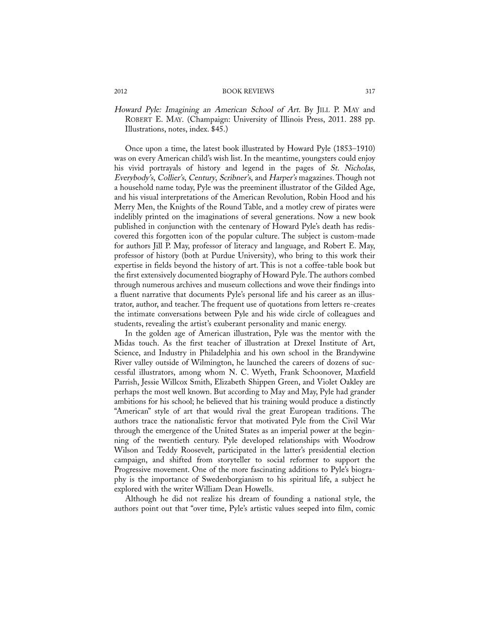 Howard Pyle: Imagining an American School of Art. by JILL P. MAY and ROBERT E. MAY. (Champaign: University of Illinois Press, 20