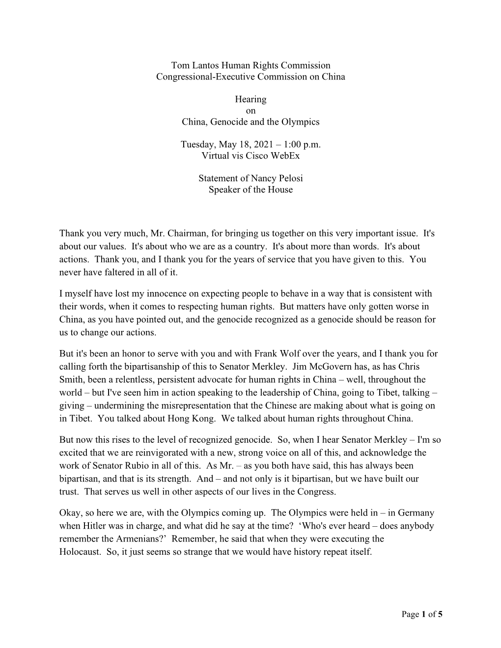 Tom Lantos Human Rights Commission Congressional-Executive Commission on China Hearing on China, Genocide and the Olympics Tuesd