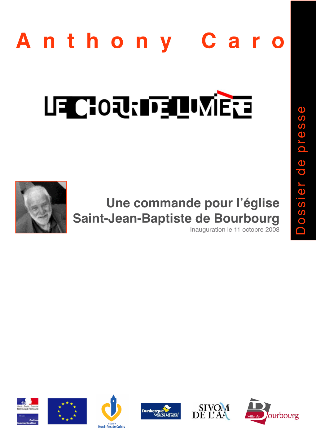 Une Commande Pour Lʼéglise Saint-Jean-Baptiste De Bourbourg Inauguration Le 11 Octobre 2008 Dossier De Presse Sommaire