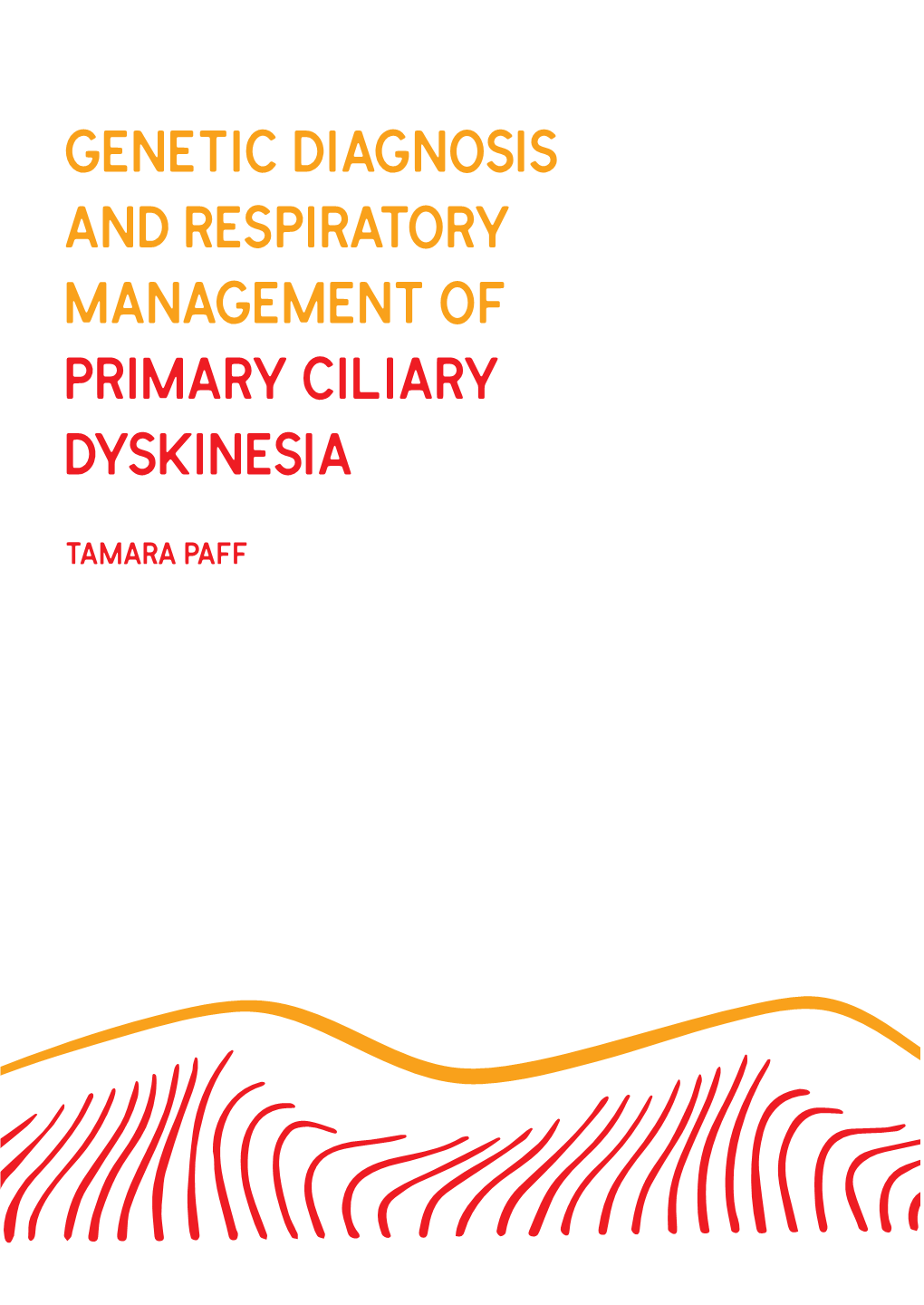 Genetic Diagnosis and Respiratory Management Of