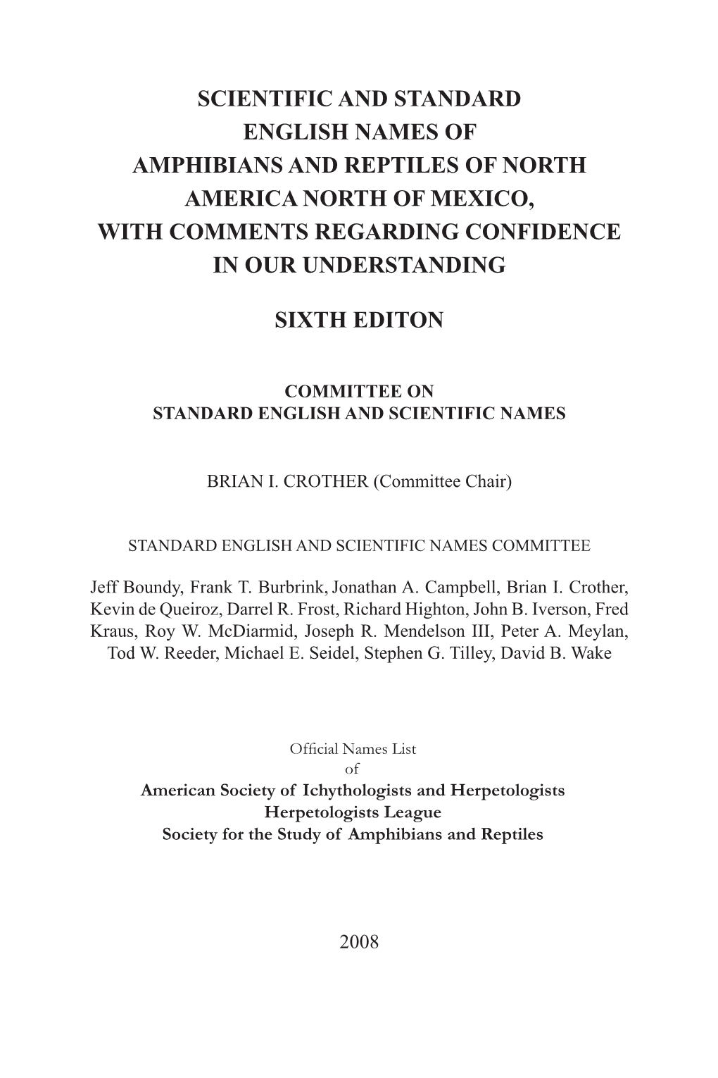 Scientific and Standard English Names of Amphibians and Reptiles of North America North of Mexico, with Comments Regarding Confidence in Our Understanding