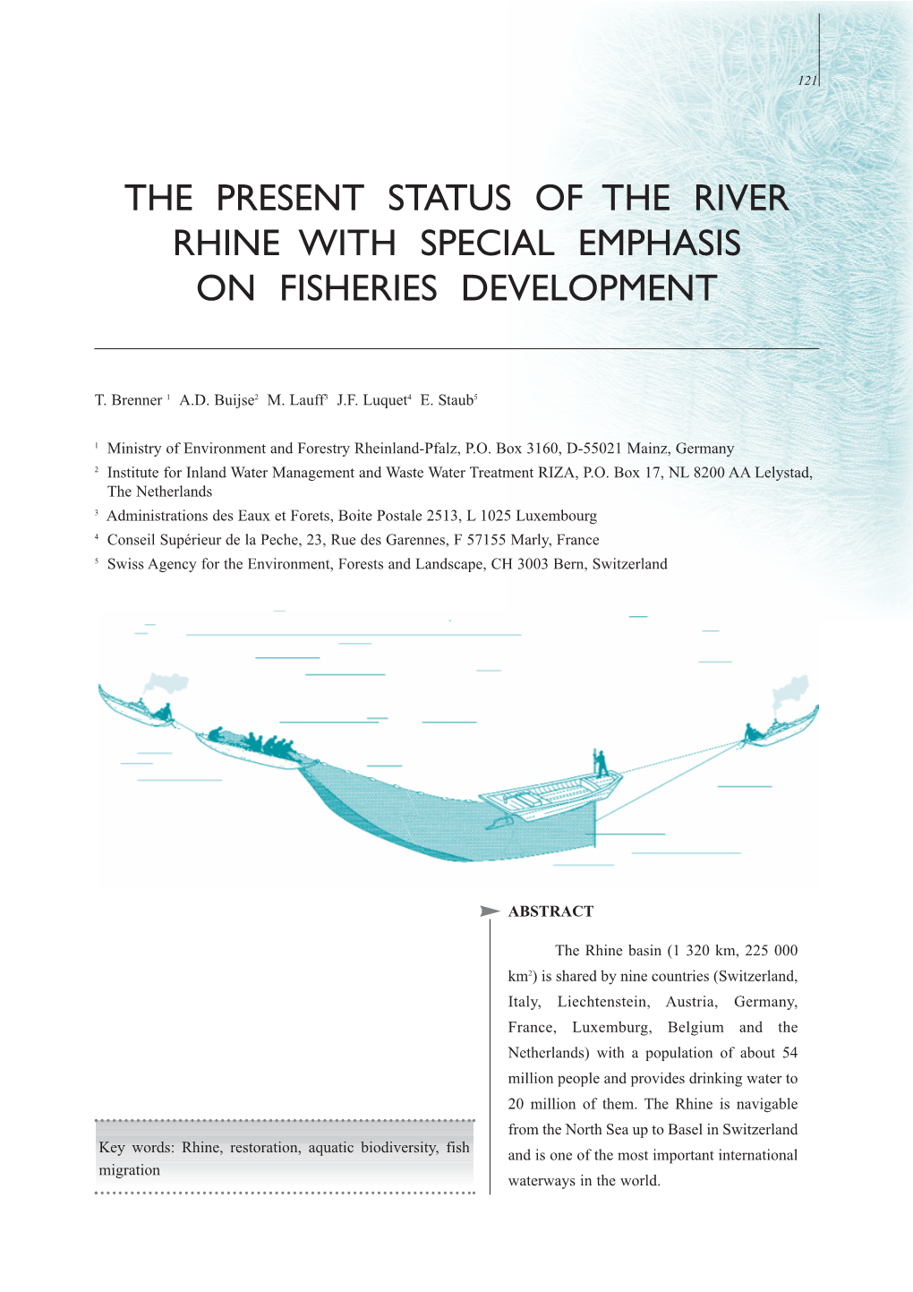 The Present Status of the River Rhine with Special Emphasis on Fisheries Development