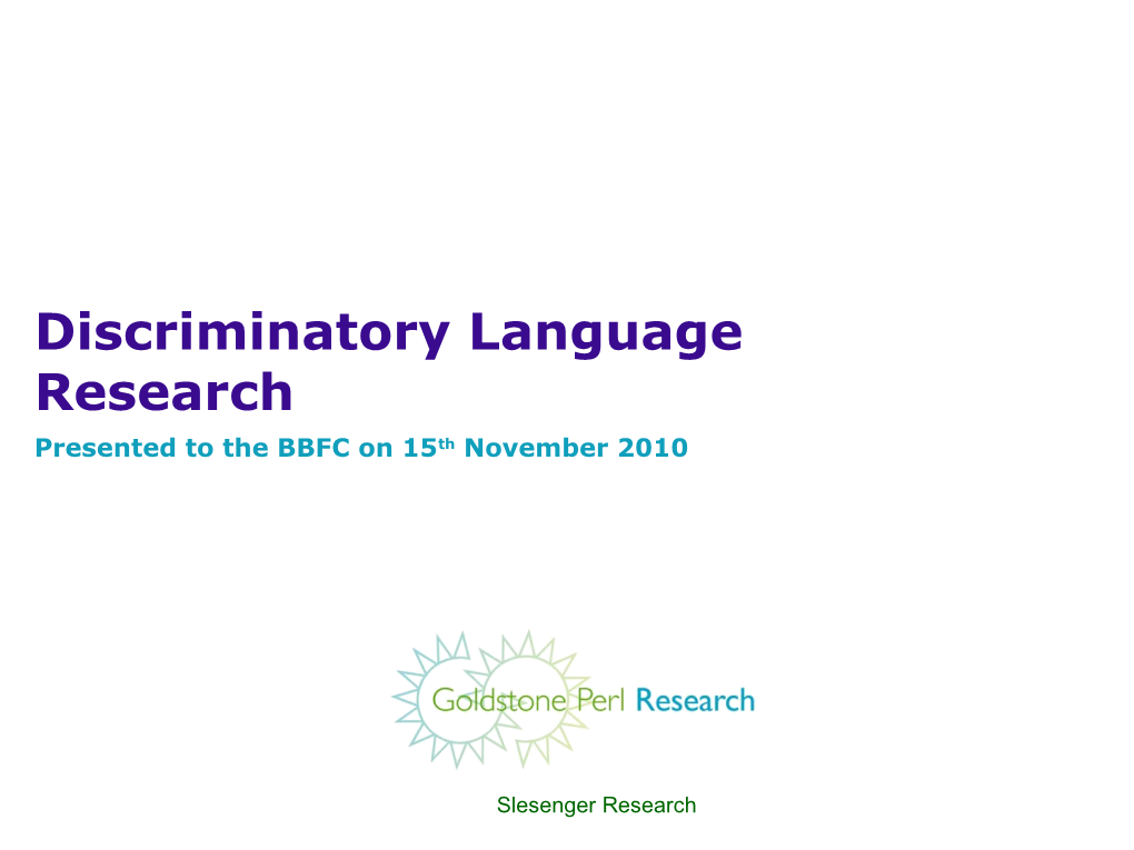 Discriminatory Language Research Presented to the BBFC on 15Th November 2010