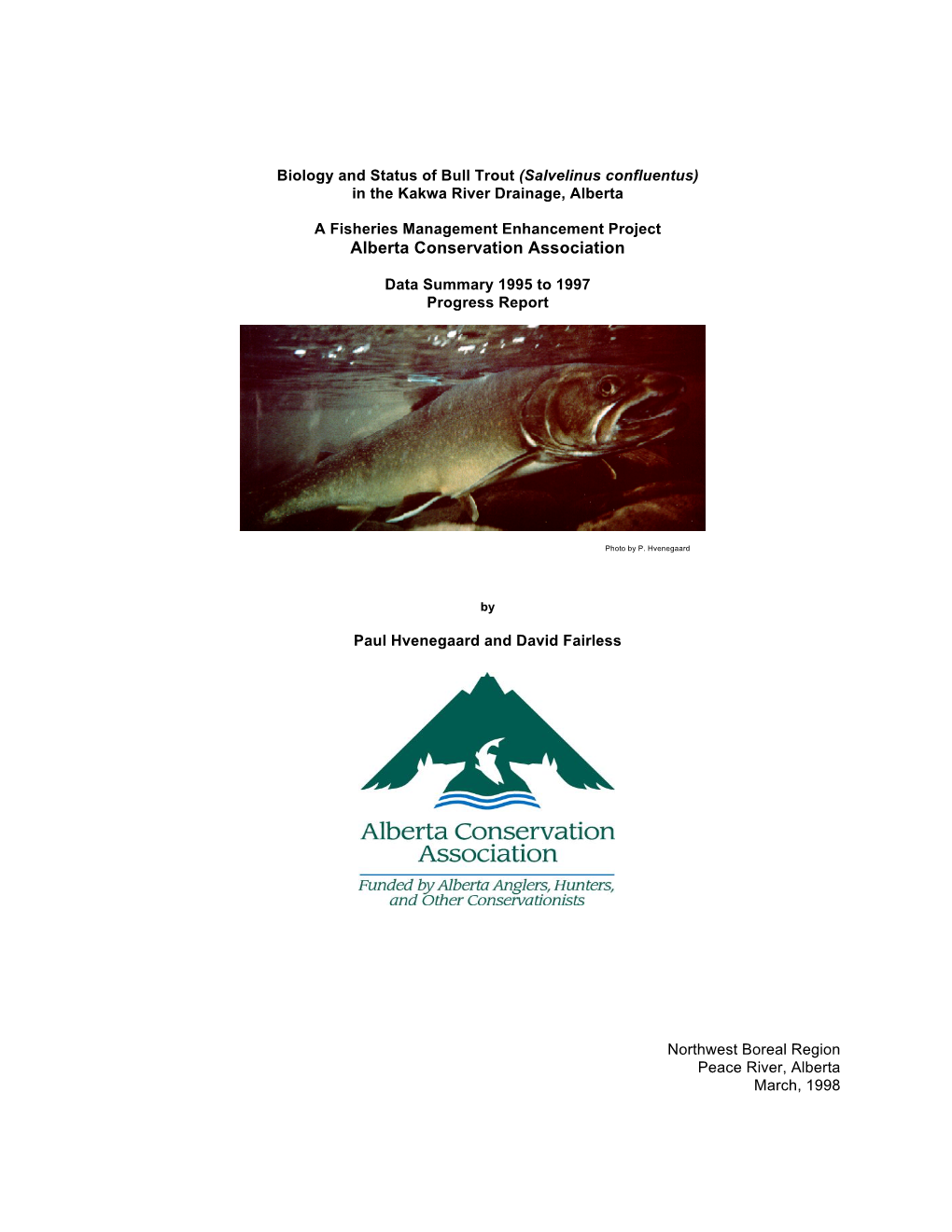 (Salvelinus Confluentus) in the Kakwa River Drainage, Alberta a Fisheries