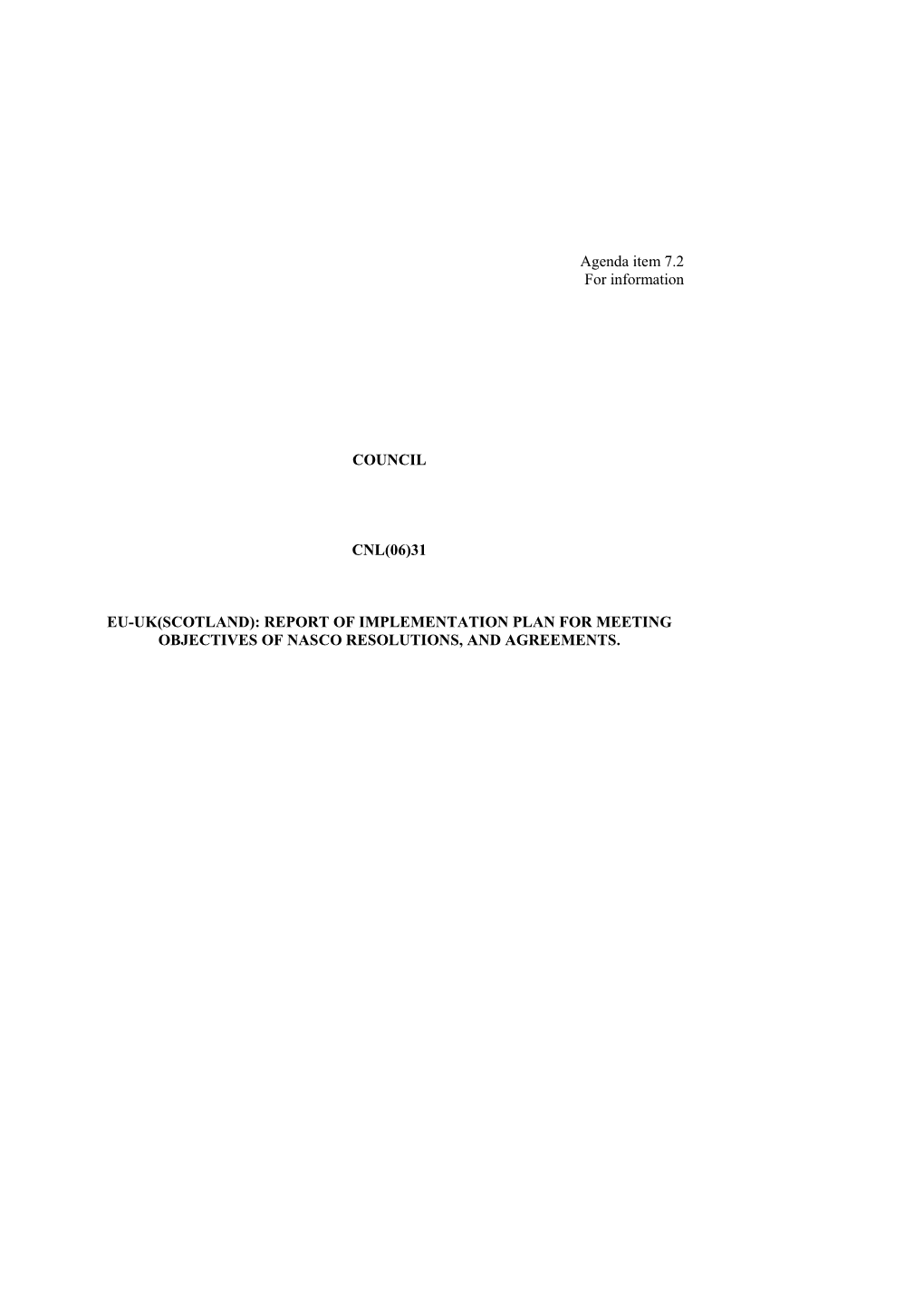 Eu-Uk(Scotland): Report of Implementation Plan for Meeting Objectives of Nasco Resolutions, and Agreements