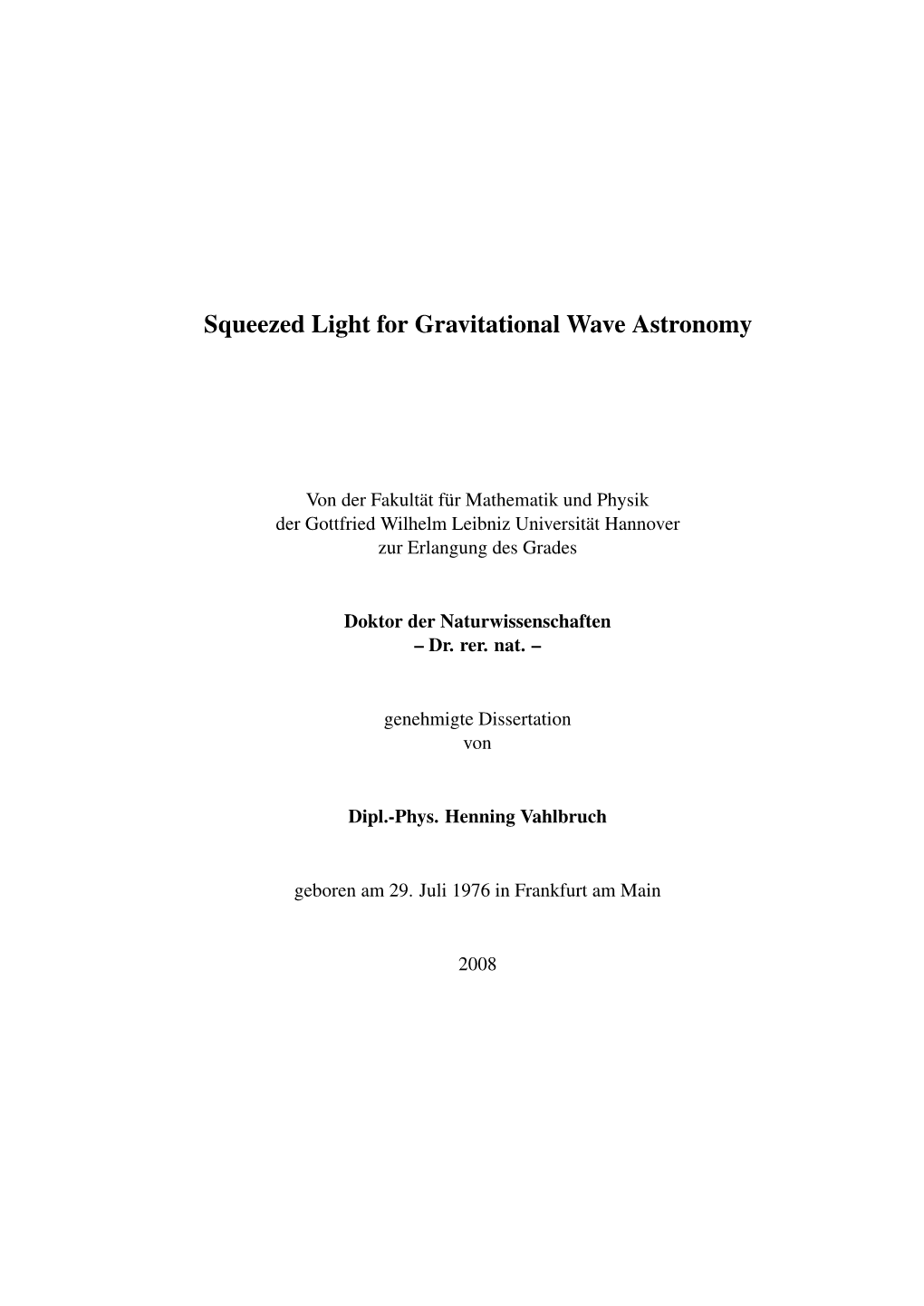 Squeezed Light for Gravitational Wave Astronomy