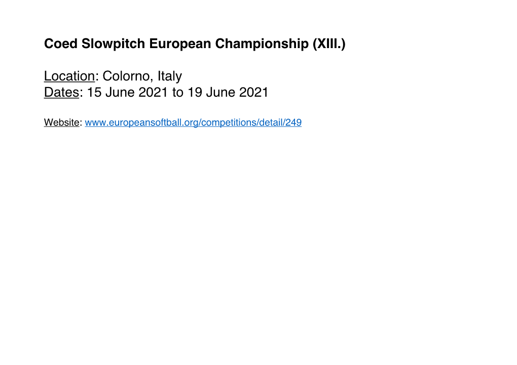 Coed Slowpitch European Championship (XIII.) Location