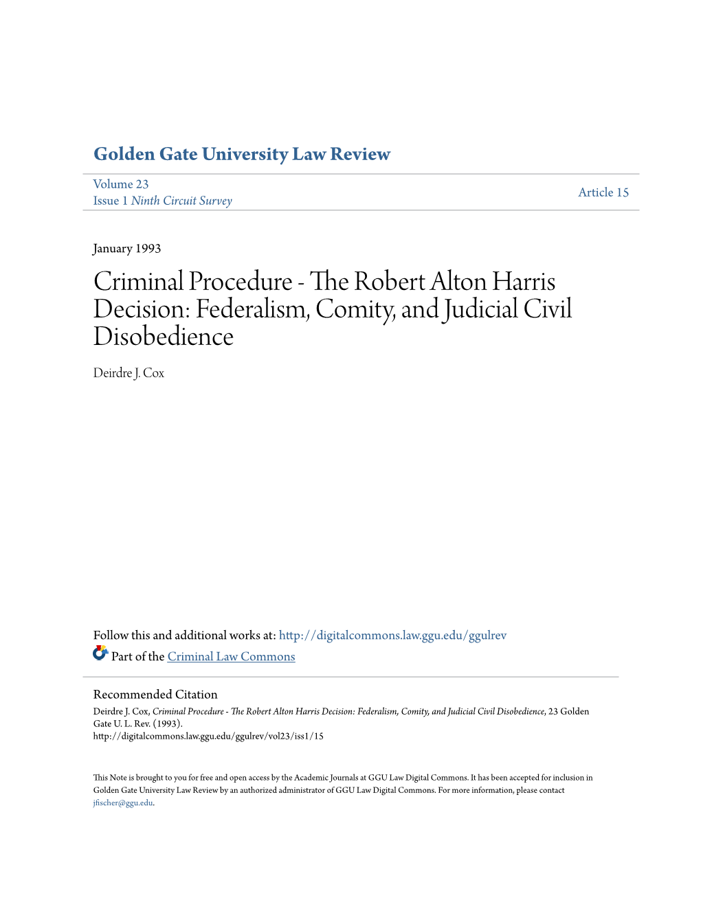 Criminal Procedure - the Robert Alton Harris Decision: Federalism, Comity, and Judicial Civil Disobedience Deirdre J