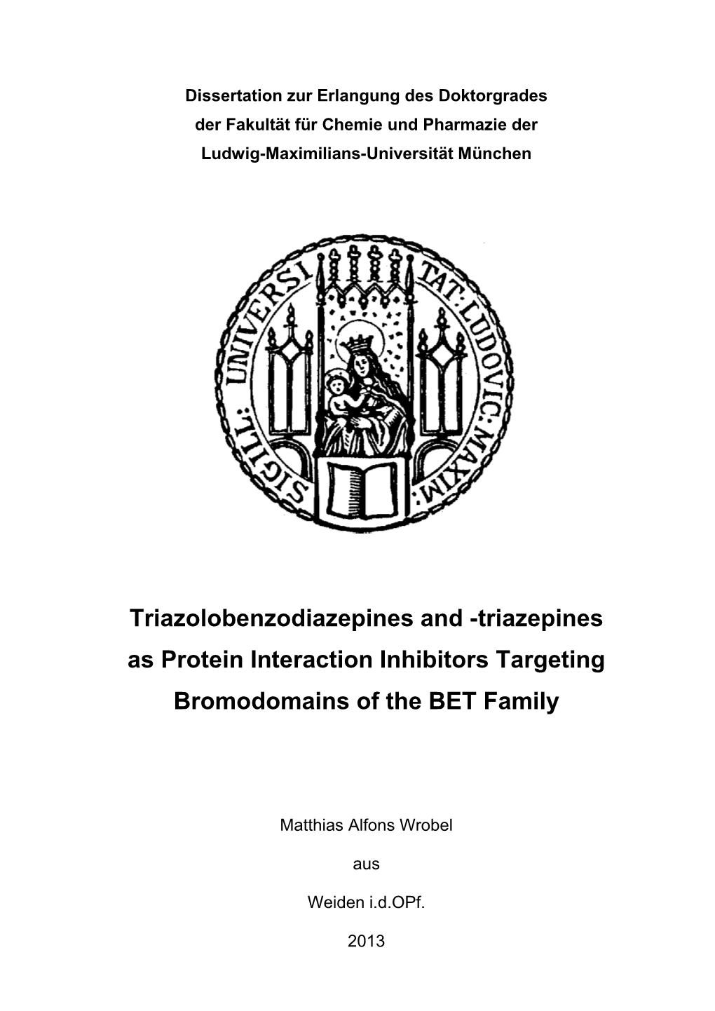 Triazolobenzodiazepines and -Triazepines As Protein Interaction Inhibitors Targeting Bromodomains of the BET Family