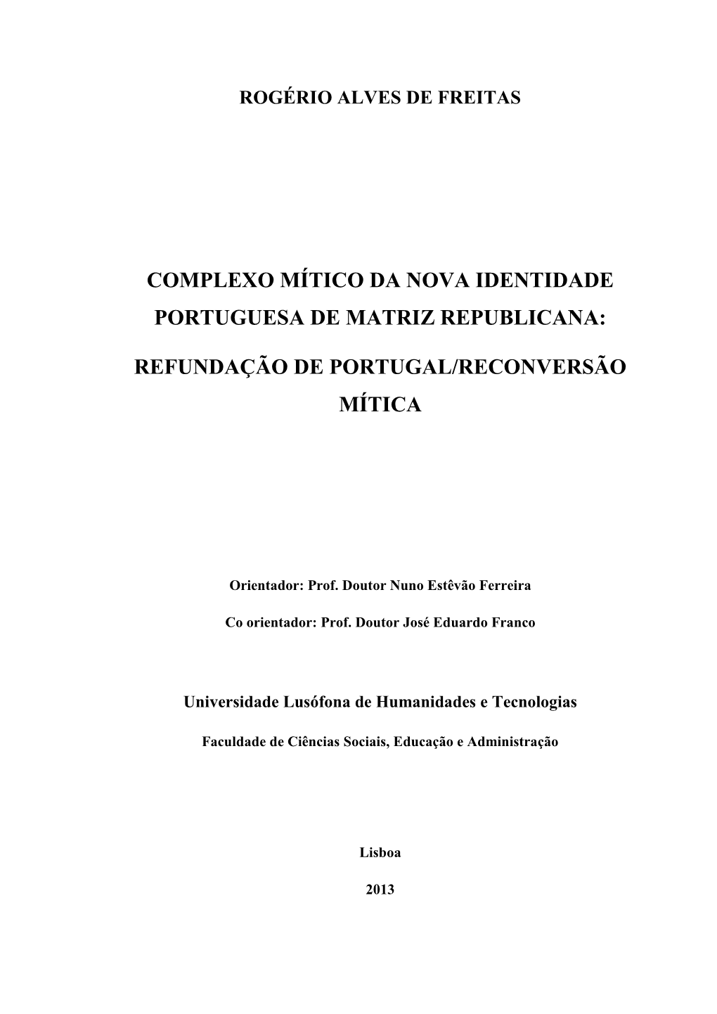 Complexo Mítico Da Nova Identidade Portuguesa De Matriz Republicana