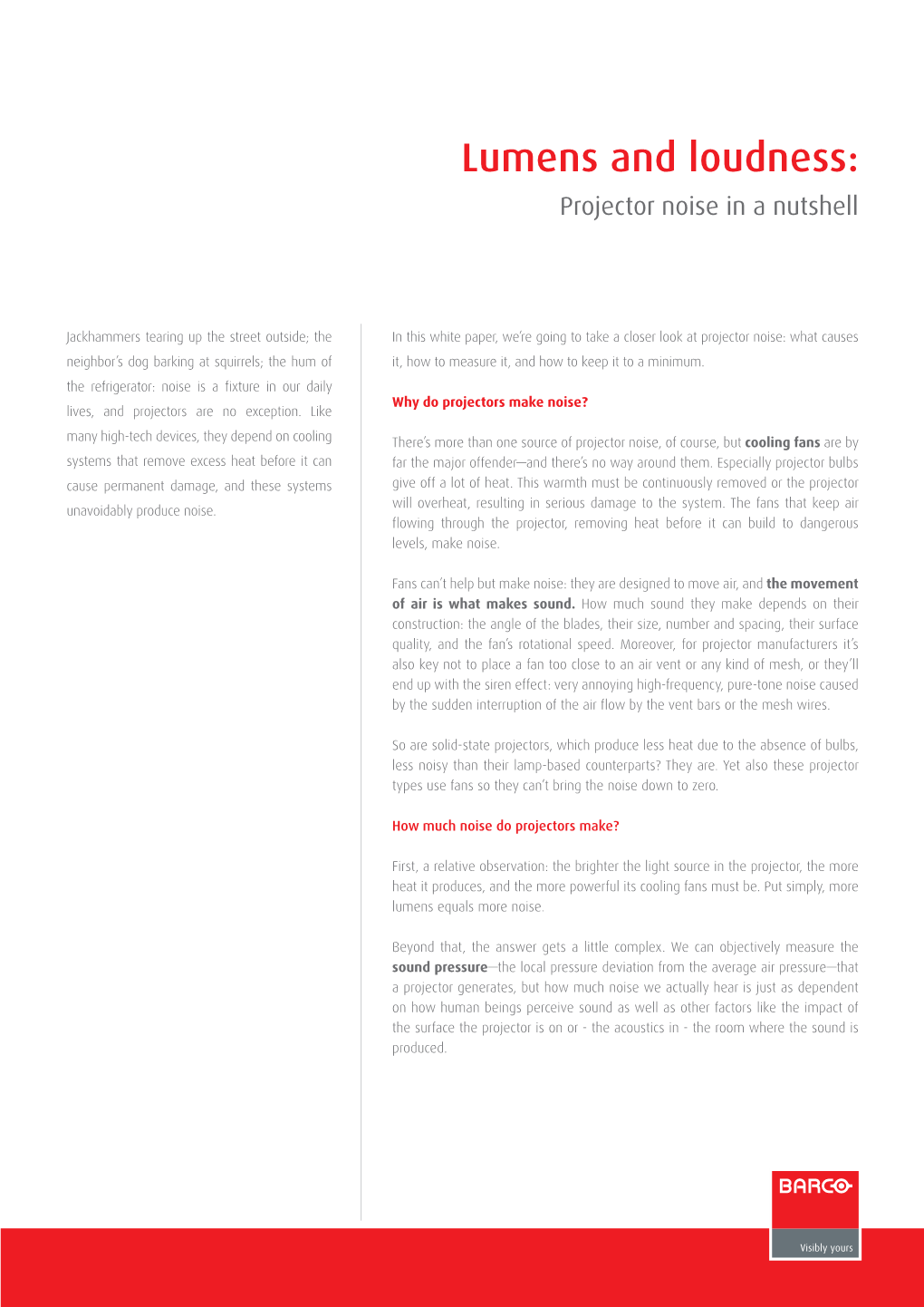 Lumens and Loudness: Projector Noise in a Nutshell