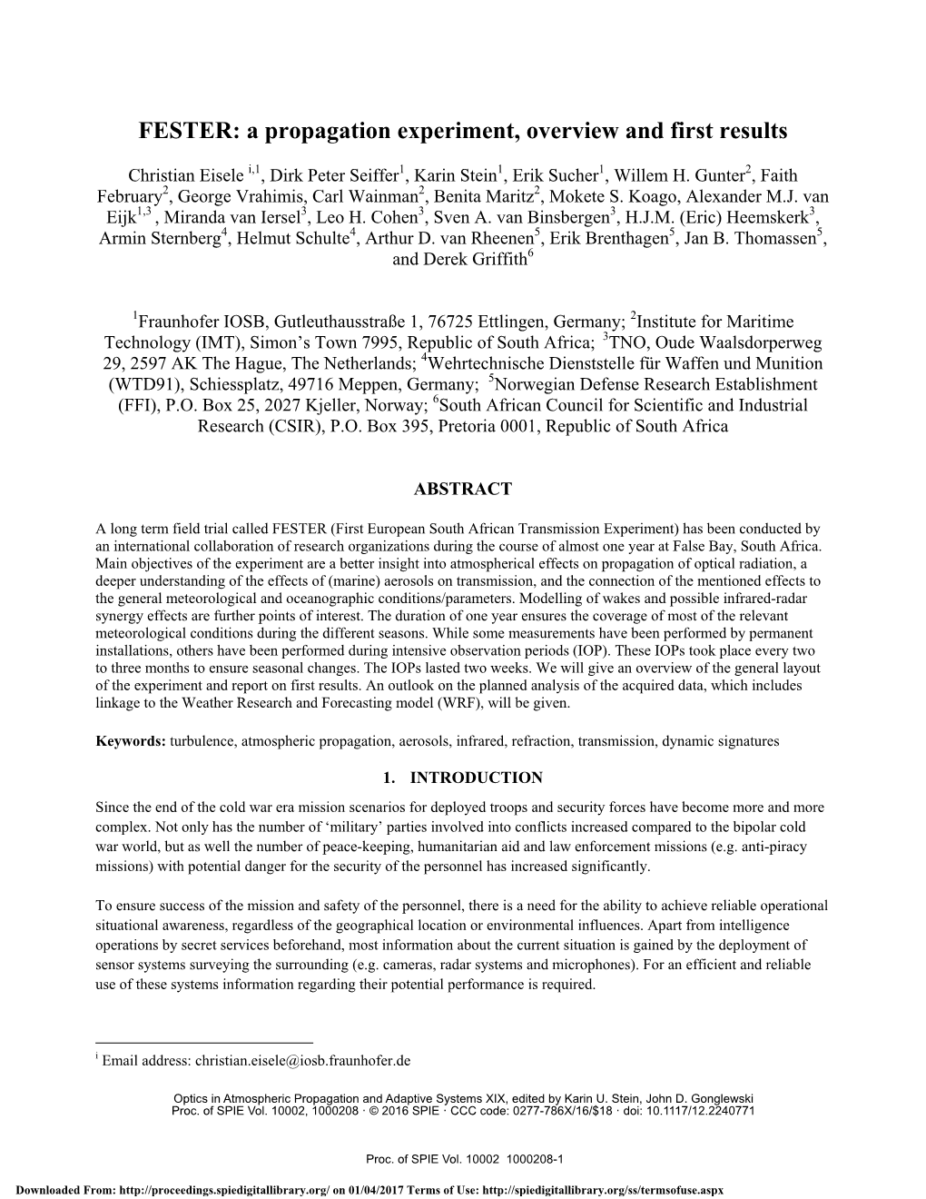 FESTER: a Propagation Experiment, Overview and First Results