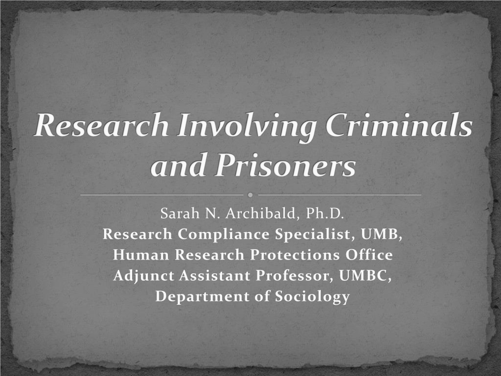 Conducting Research Involving Criminals and Prisoners