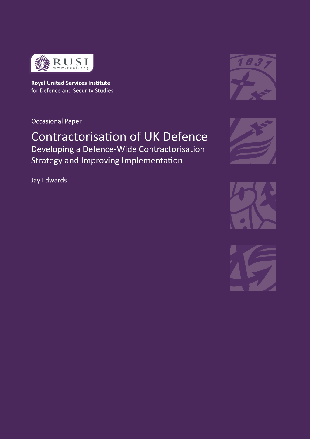 Contractorisation of UK Defence Developing a Defence-Wide Contractorisation Strategy and Improving Implementation