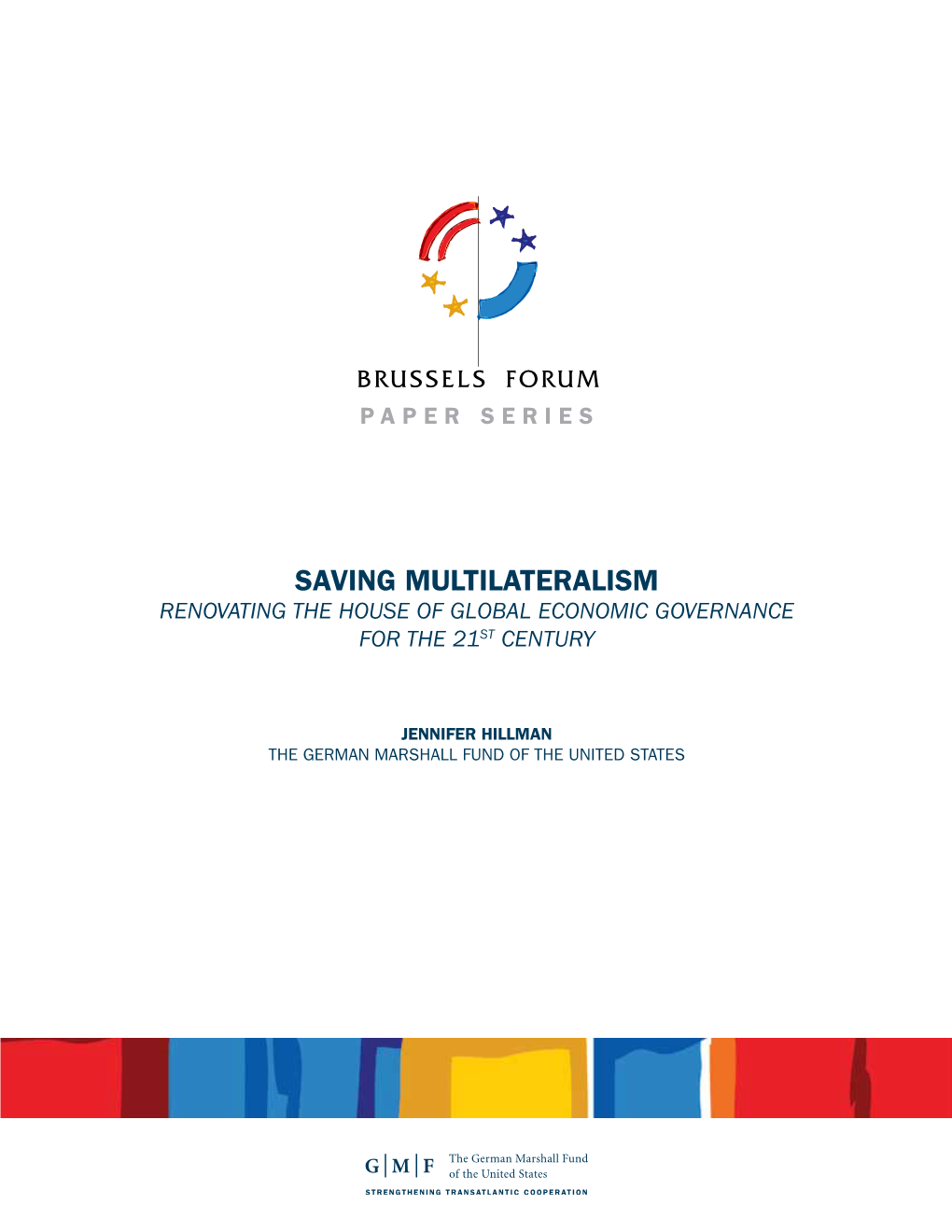 Saving Multilateralism: Renovating the House of Global Economic