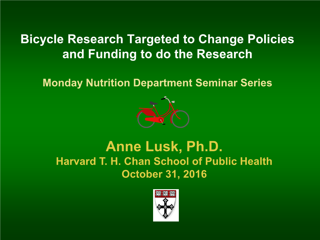 Anne Lusk, Ph.D. Harvard T