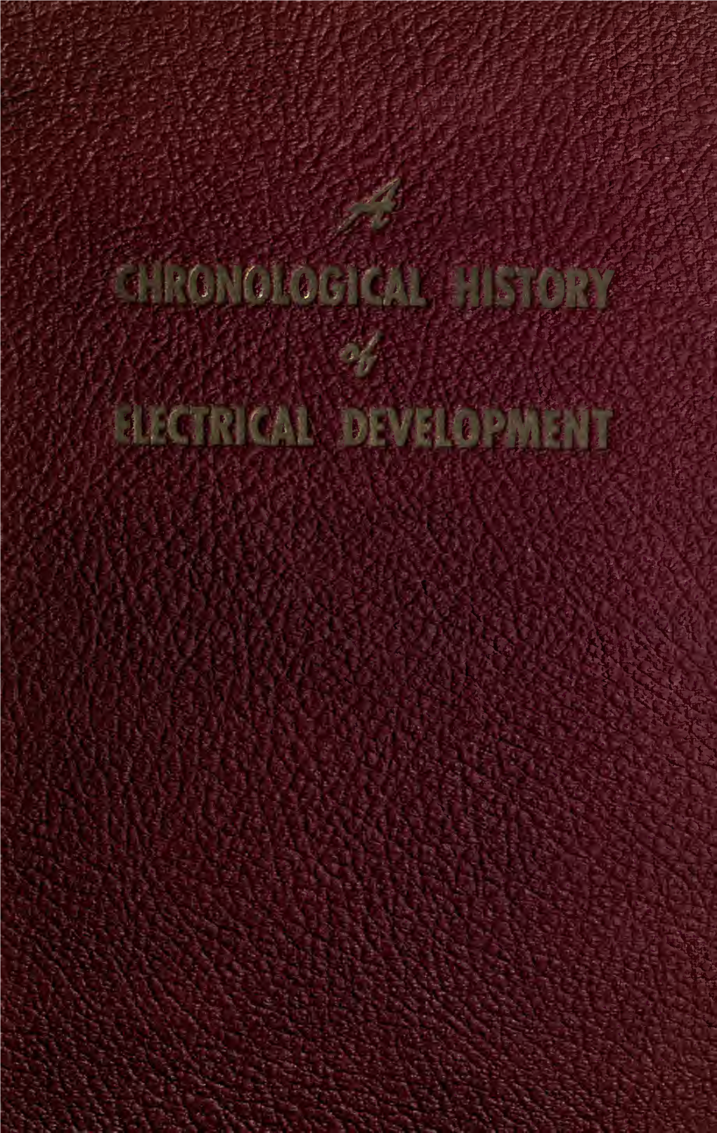 A Chronological History of Electrical Development from 600 B.C