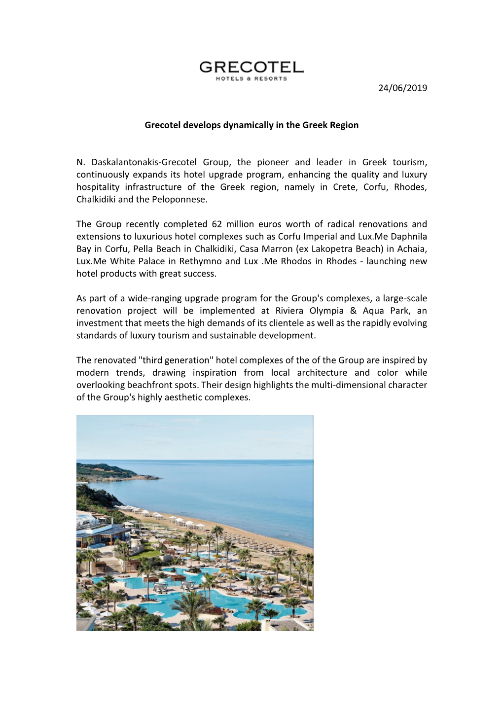 24/06/2019 Grecotel Develops Dynamically in the Greek Region N. Daskalantonakis-Grecotel Group, the Pioneer and Leader in Greek