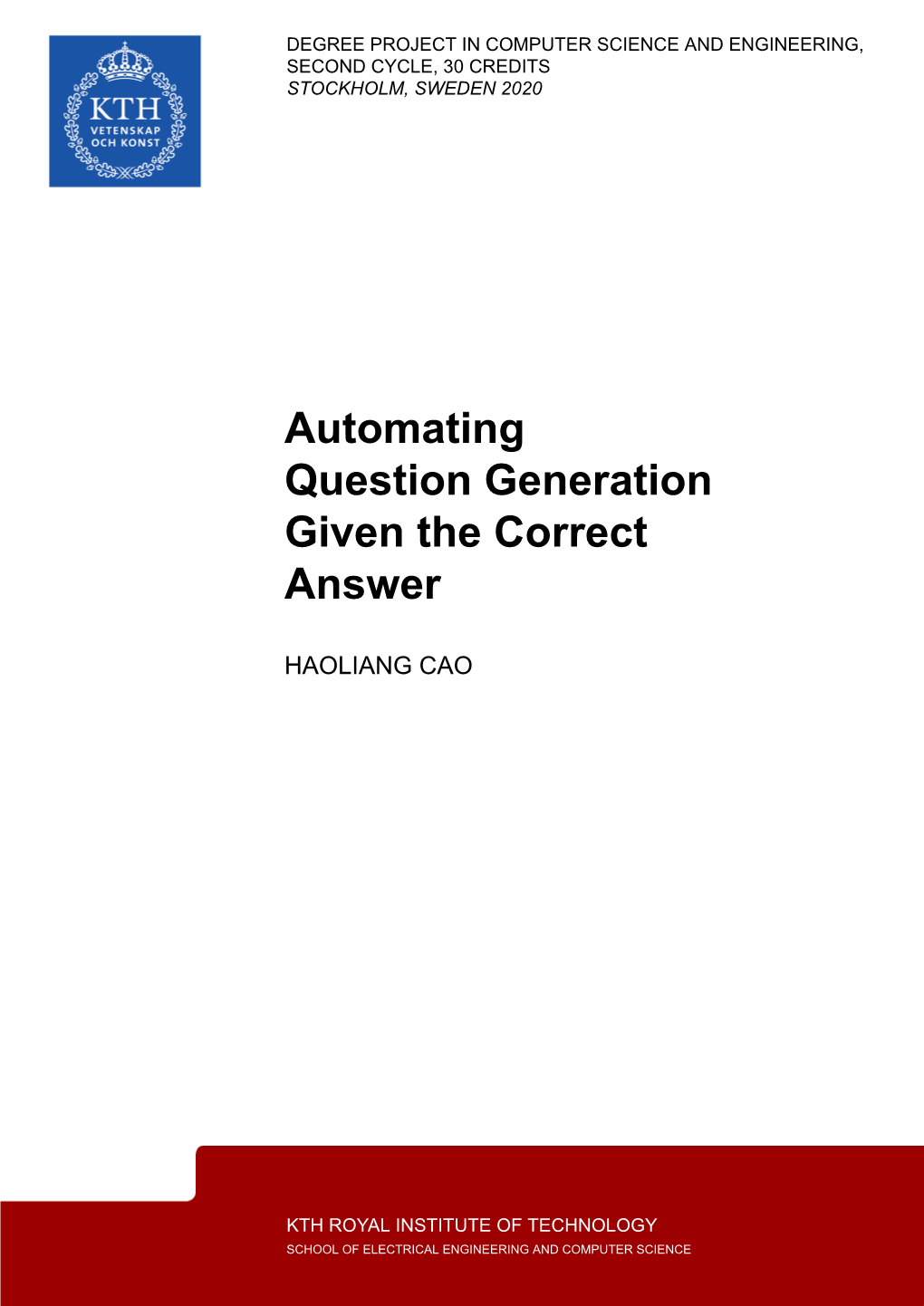Automating Question Generation Given the Correct Answer