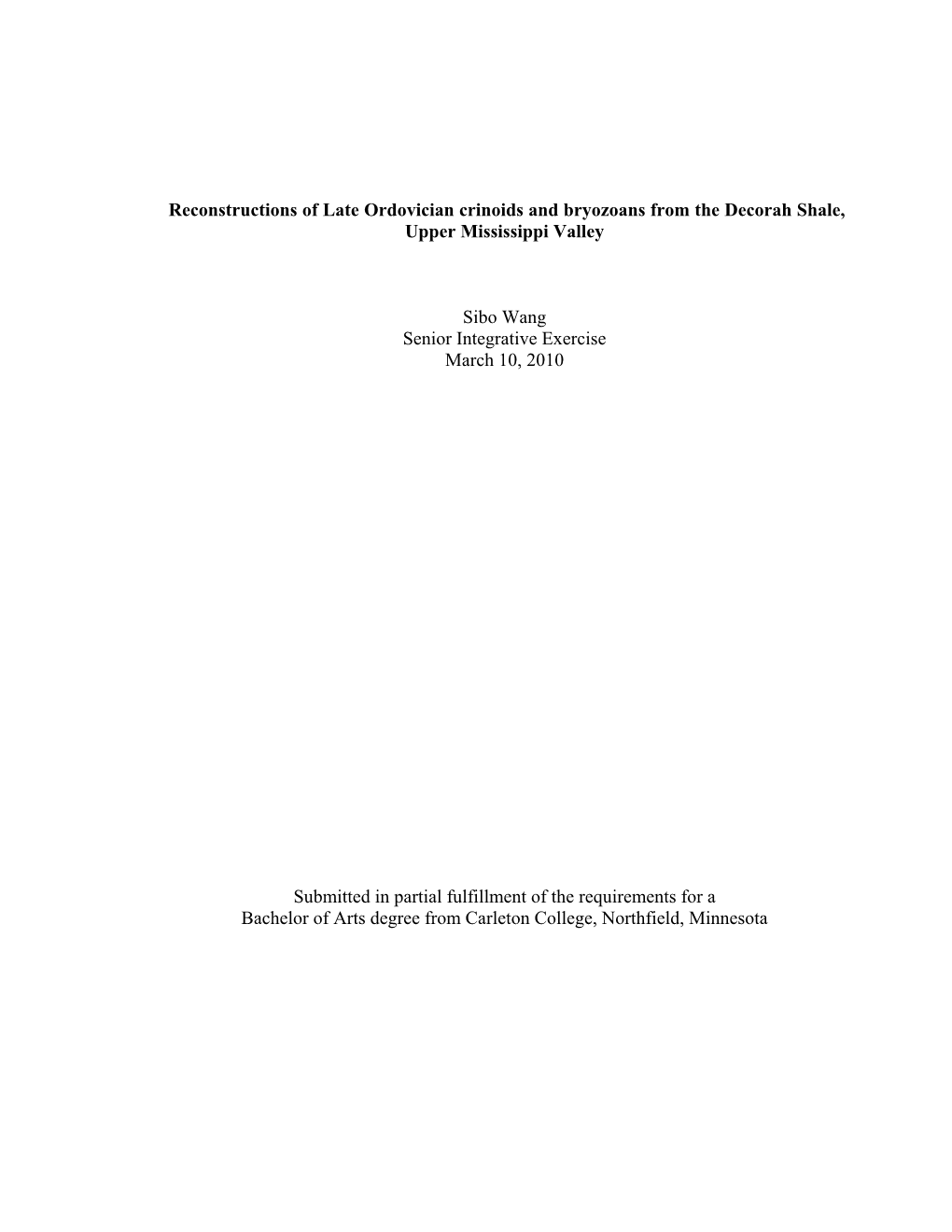 Reconstructions of Late Ordovician Crinoids and Bryozoans from the Decorah Shale, Upper Mississippi Valley Sibo Wang Senior Inte