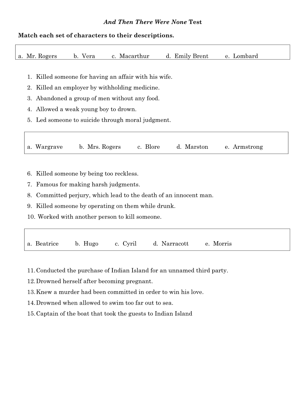 And Then There Were None Test Match Each Set of Characters to Their Descriptions. A. Mr. Rogers B. Vera C. Macarthur