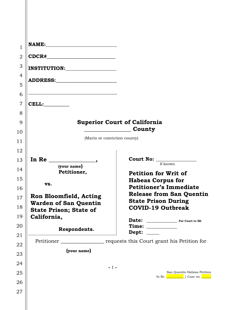 Ron Bloomfield, Acting Warden of San Quentin State Prison During 18 State Prison; State of COVID-19 Outbreak 19 California, Date: ______For Court to Fill