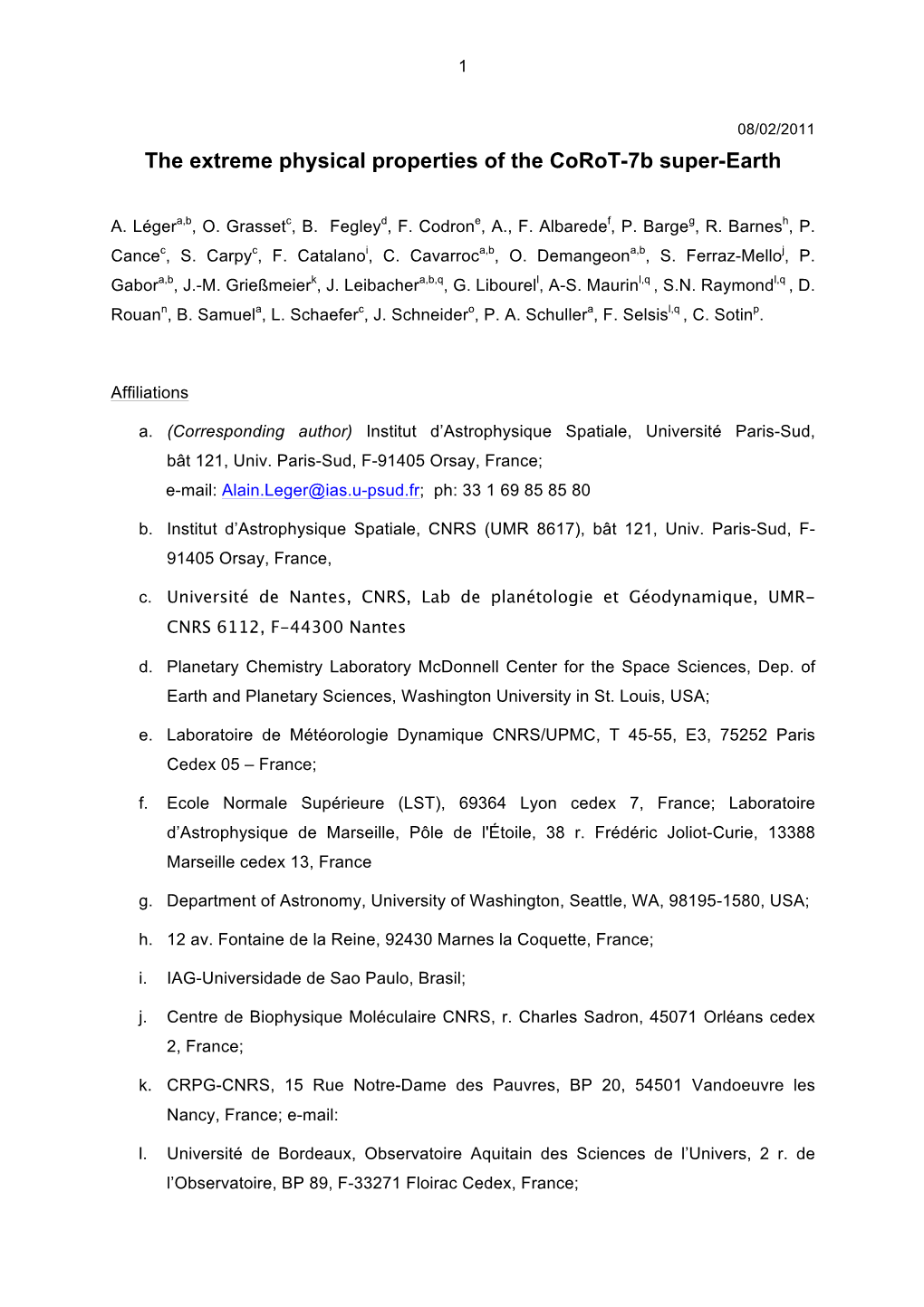 The Extreme Physical Properties of the Corot-7B Super-Earth