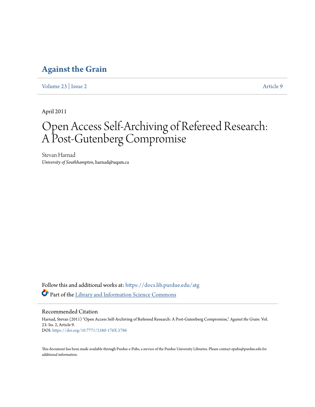 Open Access Self-Archiving of Refereed Research: a Post-Gutenberg Compromise Stevan Harnad University of Southhampton, Harnad@Uqam.Ca