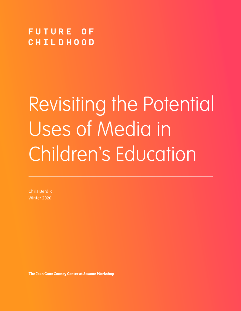 Revisiting the Potential Uses of Media for Children's Education