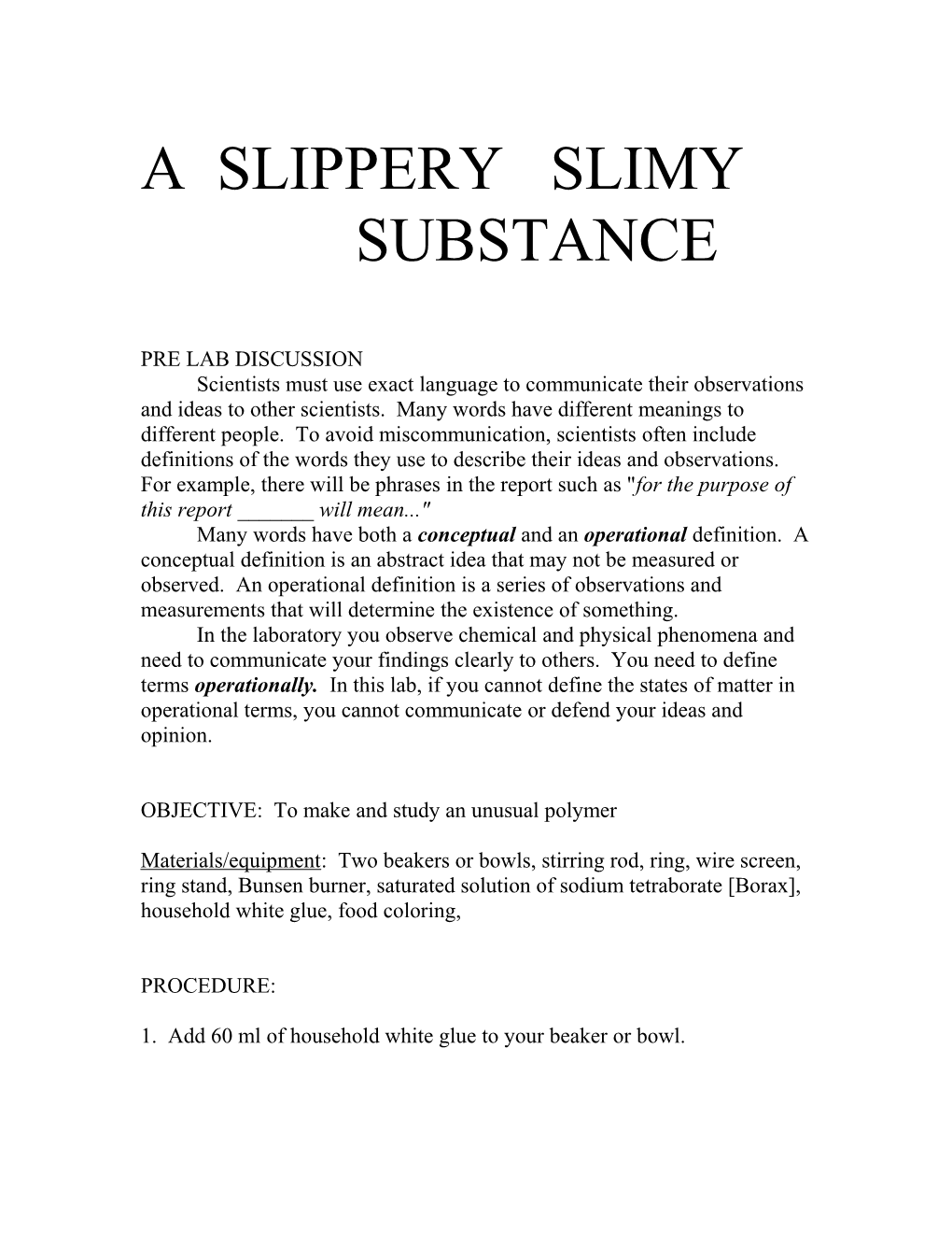 A Slippery Slimy Substance