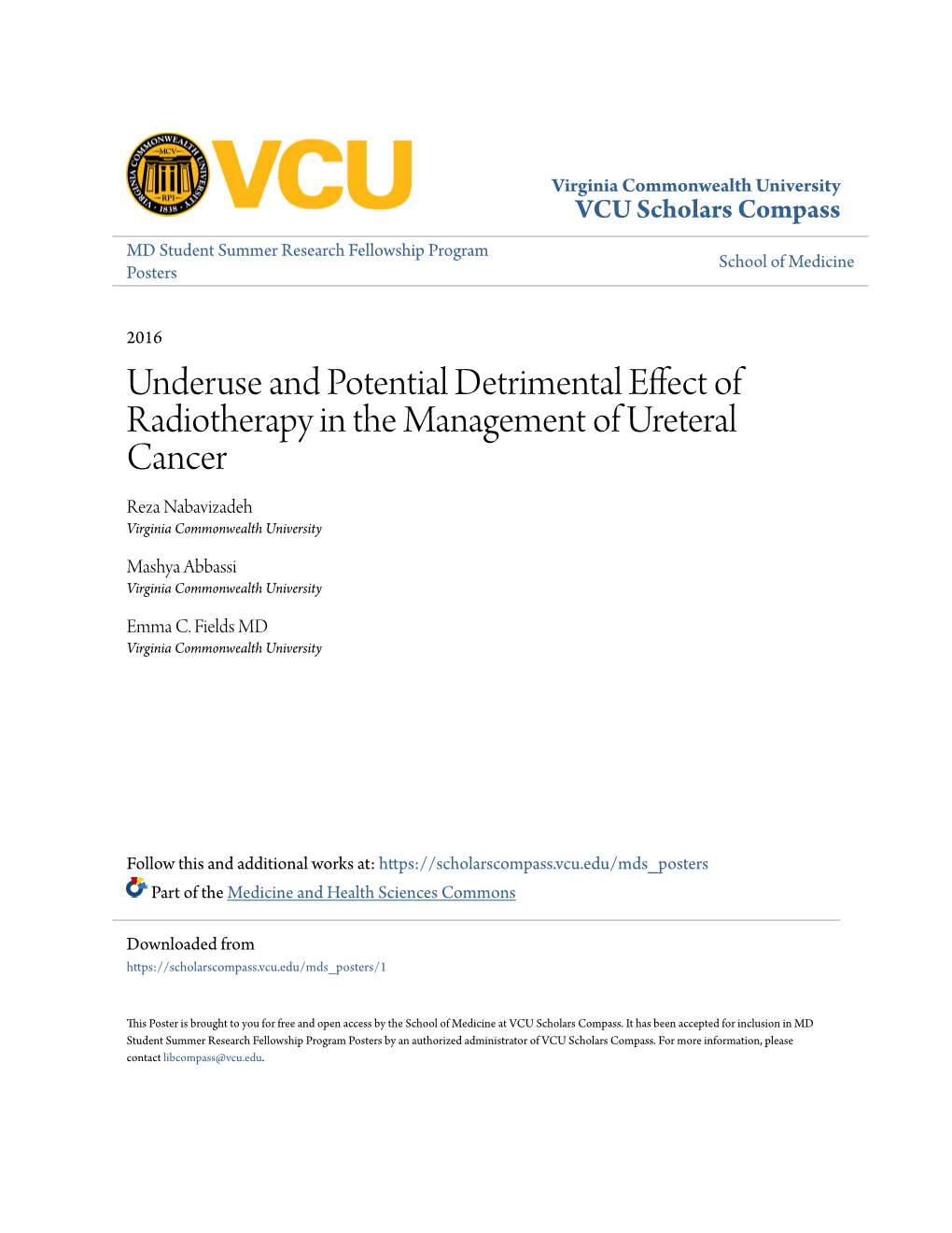 Underuse and Potential Detrimental Effect of Radiotherapy in the Management of Ureteral Cancer Reza Nabavizadeh Virginia Commonwealth University