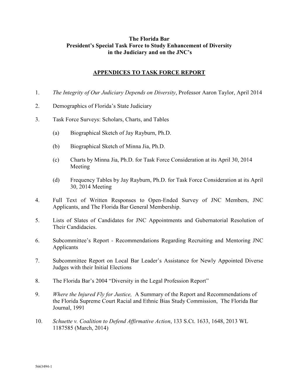 The Florida Bar President's Special Task Force to Study Enhancement of Diversity in the Judiciary and on the JNC's APPENDIC