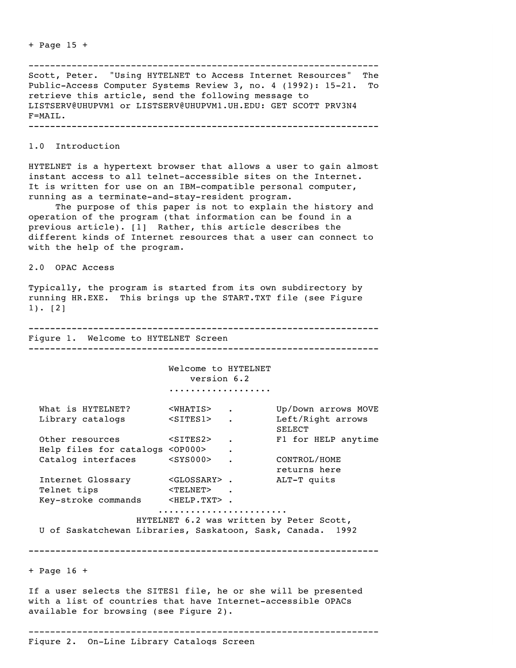 Scott, Peter. "Using HYTELNET to Access Internet Resources" the Public-Access Computer Systems Review 3, No