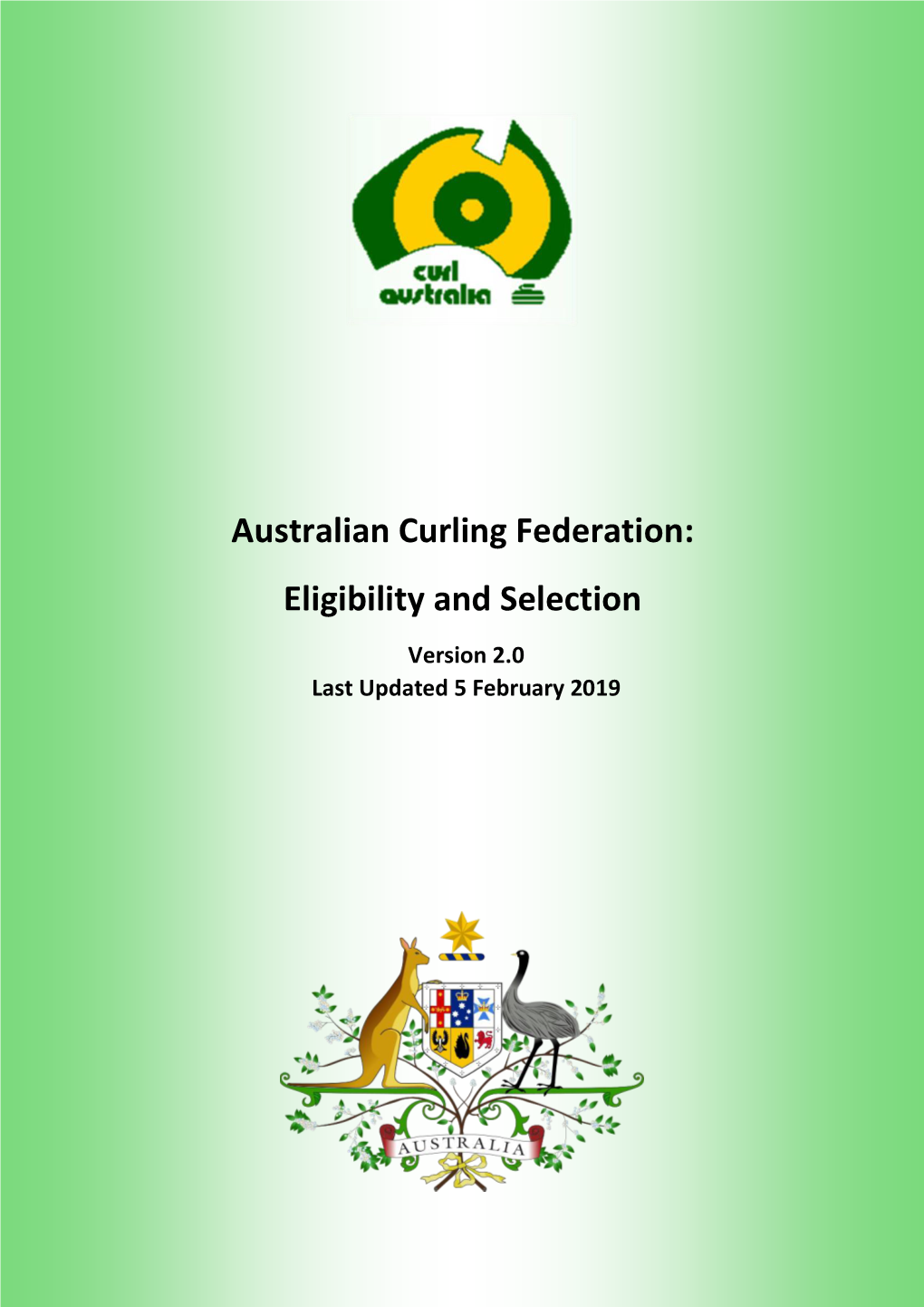 Australian Curling Federation: Eligibility and Selection Version 2.0 Last Updated 5 February 2019 Table of Contents