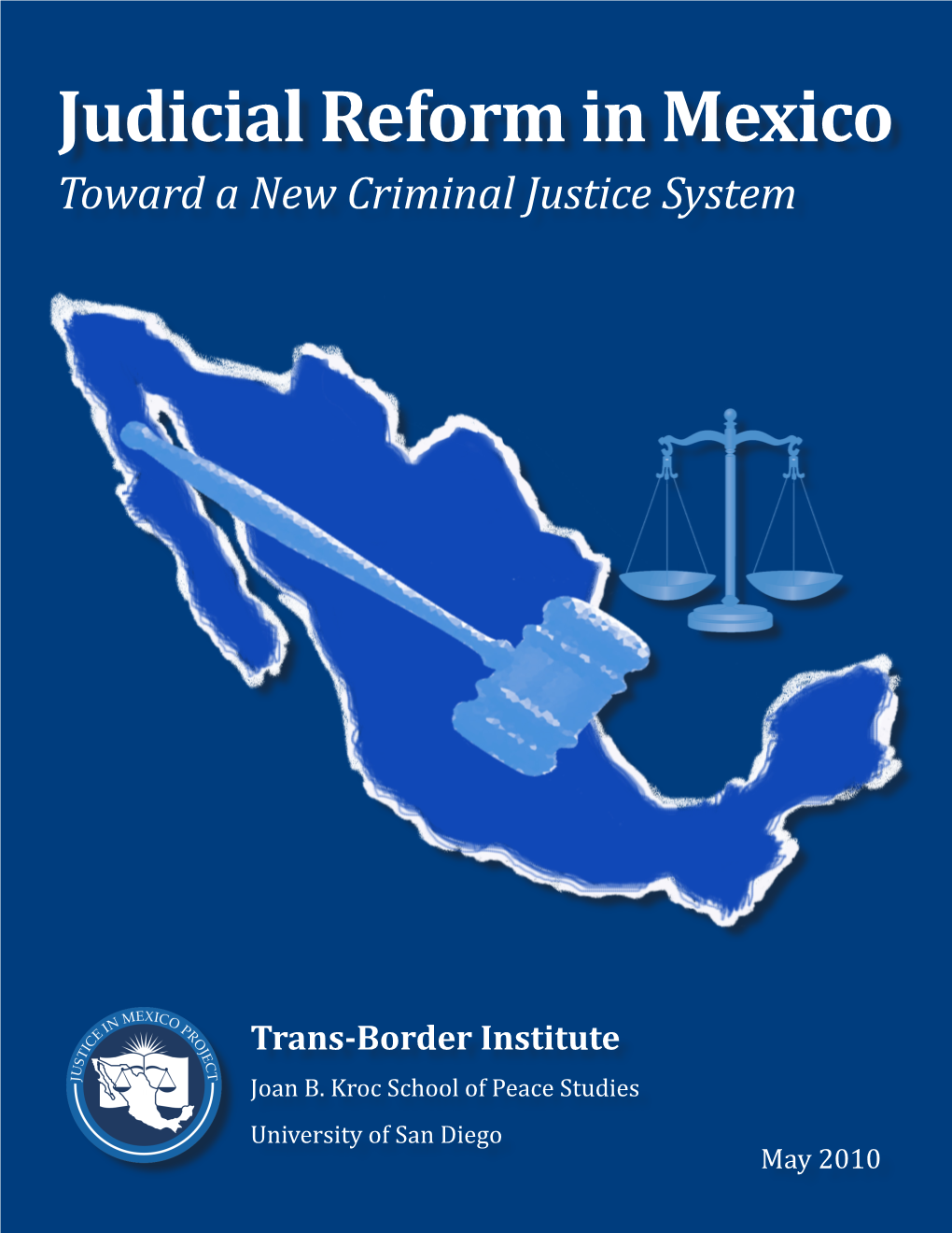 Judicial Reform in Mexico Toward a New Criminal Justice System