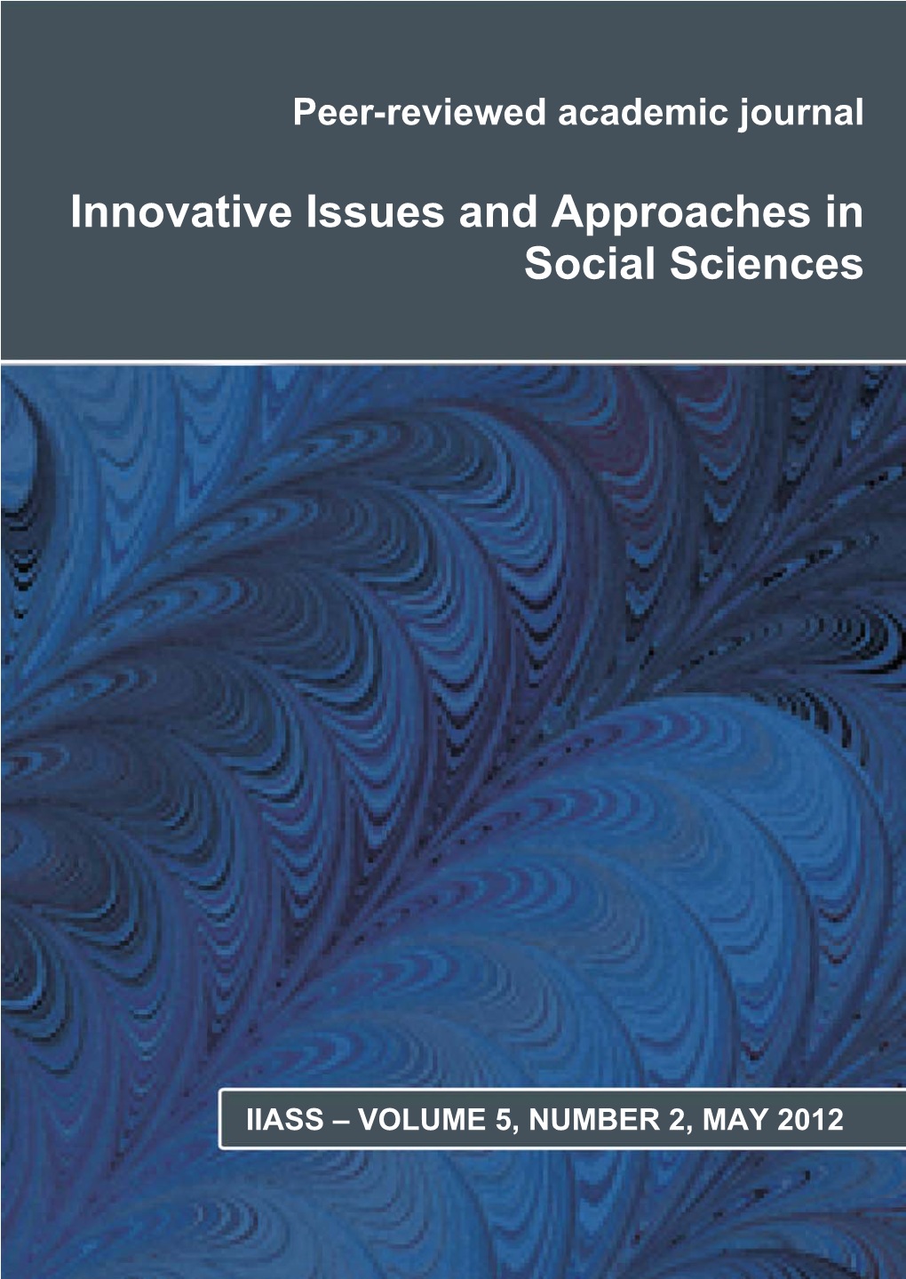 IIASS – VOLUME 5, NUMBER 2, MAY 2012 Innovative Issues and Approaches in Social Sciences, Vol