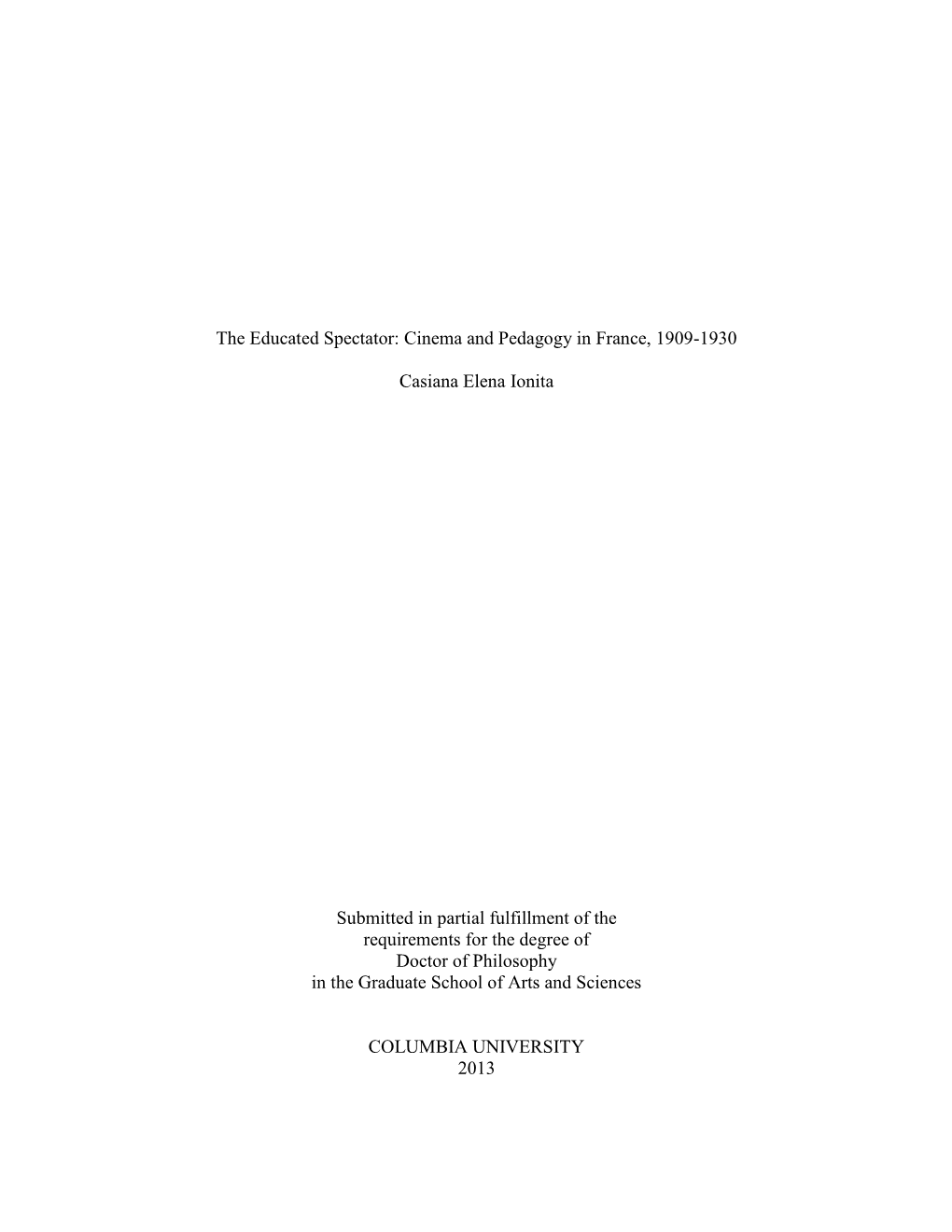 Cinema and Pedagogy in France, 1909-1930 Casiana Elena Ionita Submitted in Partial Fulfillment of the Re