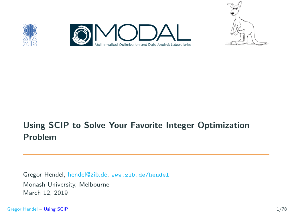 Using SCIP to Solve Your Favorite Integer Optimization Problem