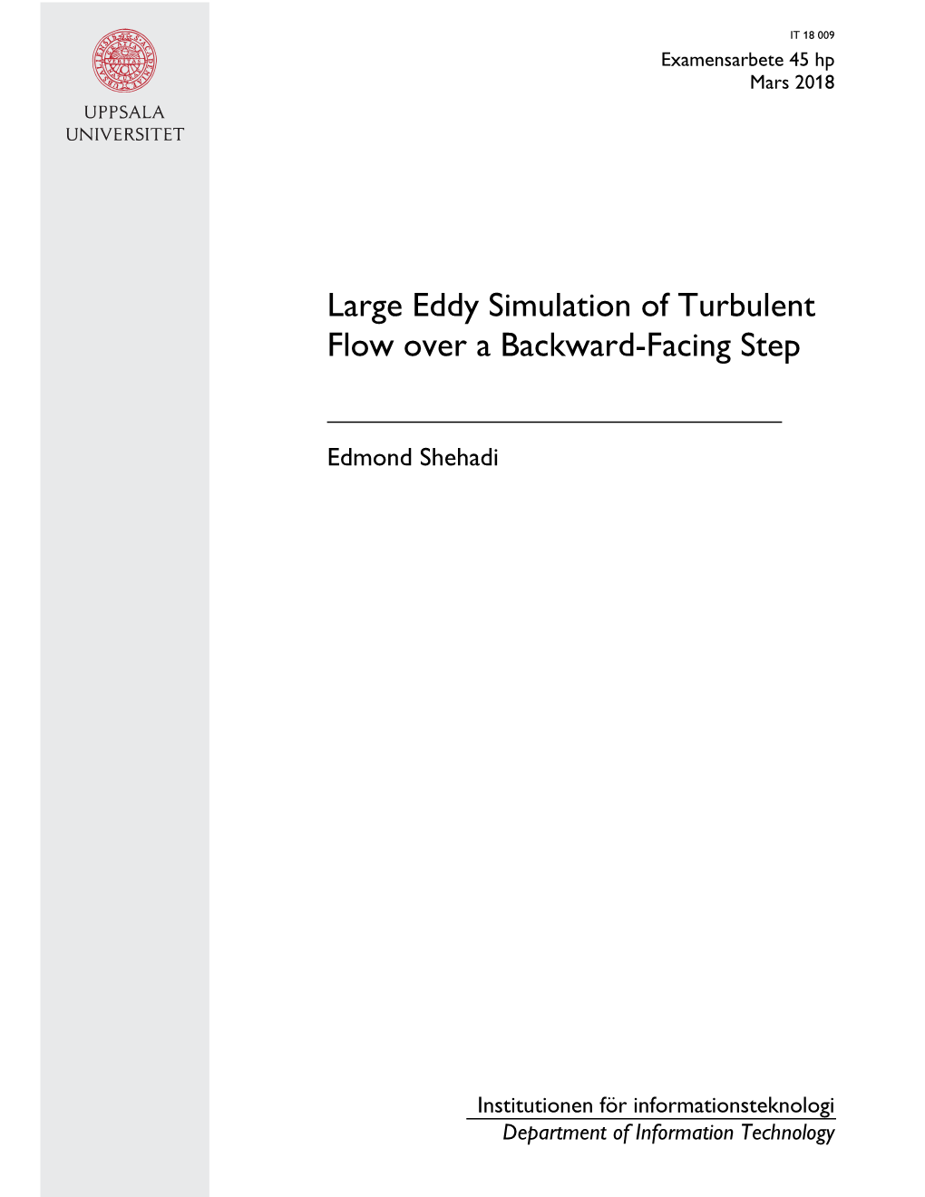 Large Eddy Simulation of Turbulent Flow Over a Backward-Facing Step