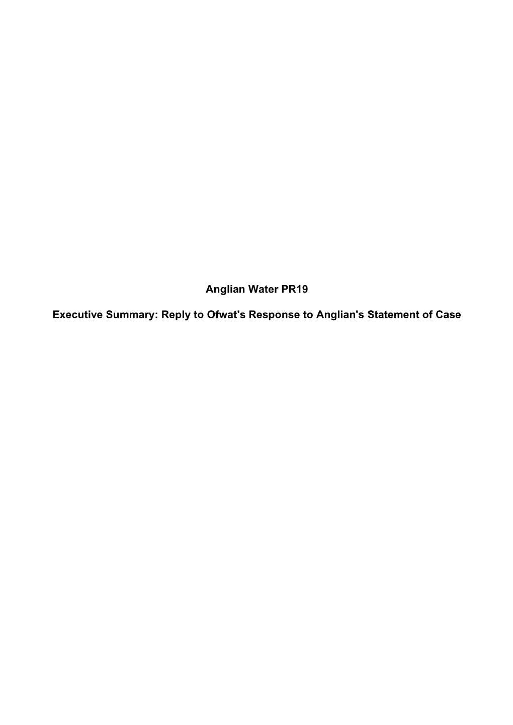 Anglian Water PR19 Executive Summary: Reply to Ofwat's