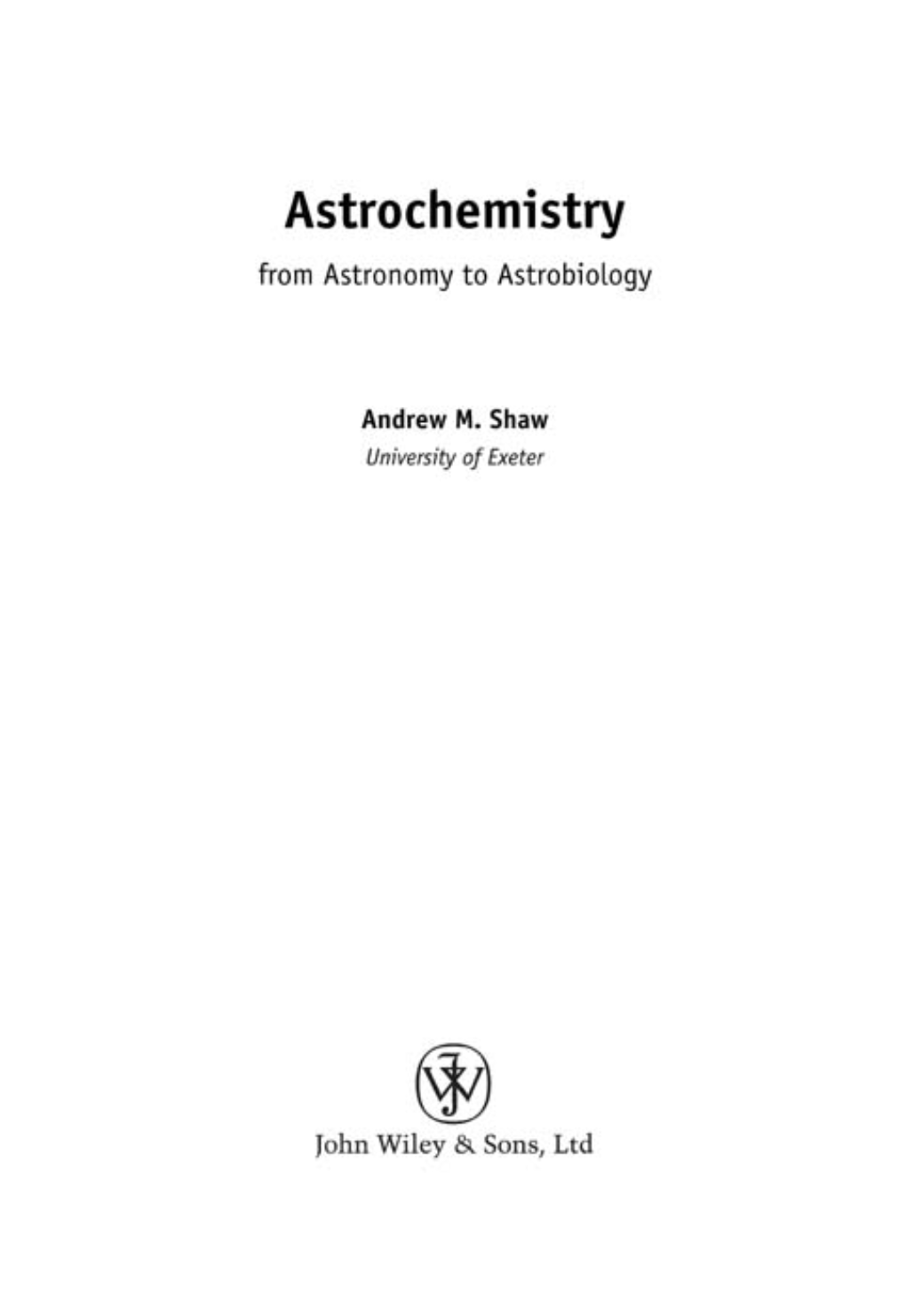 Astrochemistry from Astronomy to Astrobiology