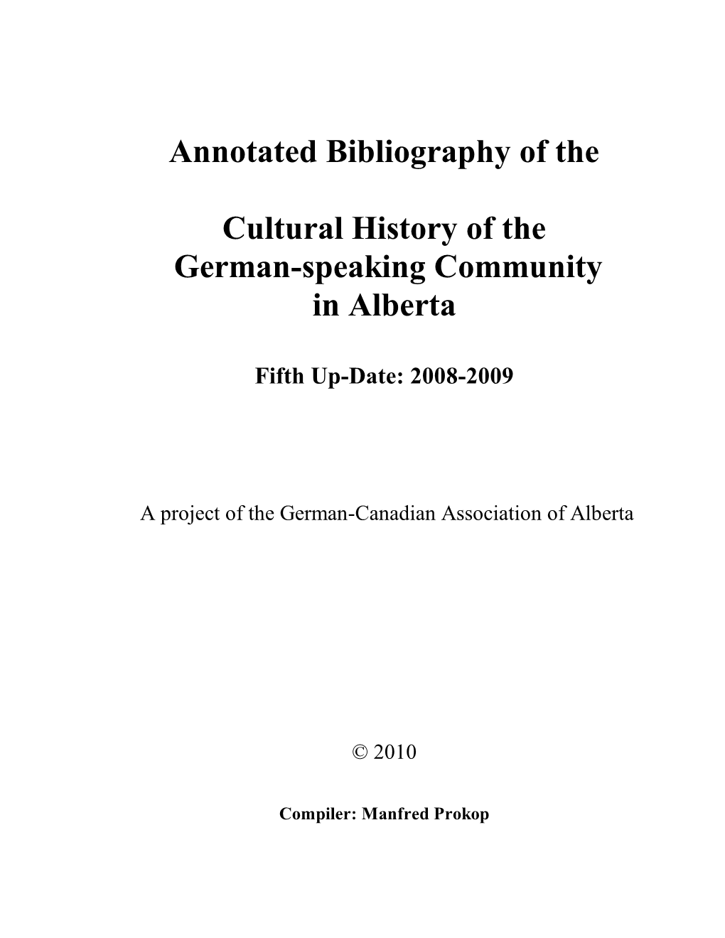 Annotated Bibliography of the Cultural History of the German-Speaking Community in Alberta: 1882-2000