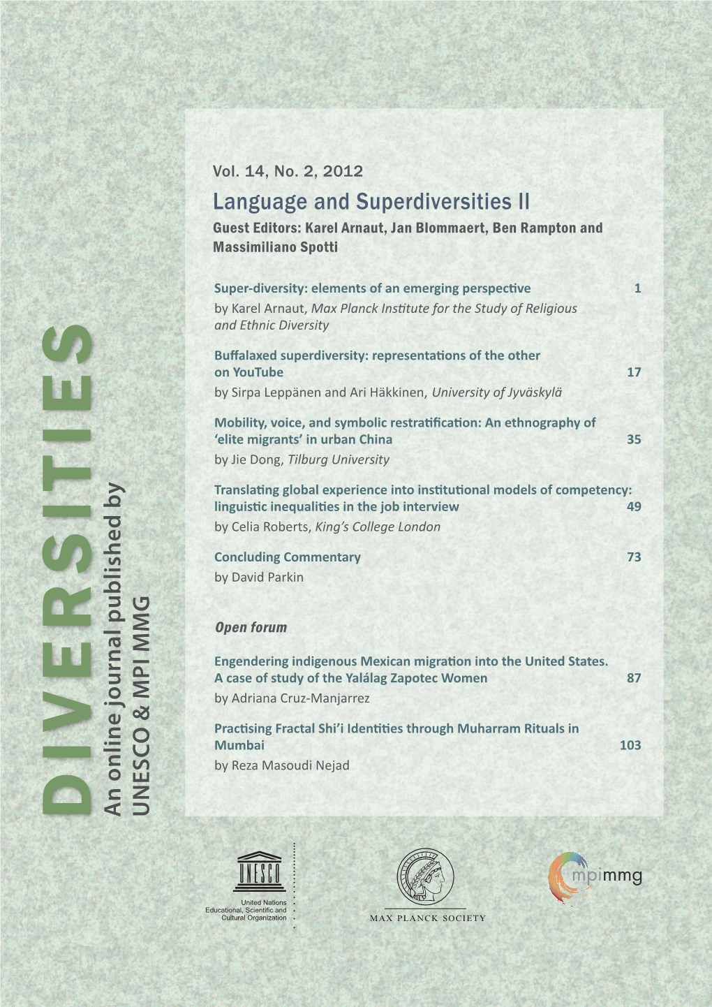 Diversities II Guest Editors: Karel Arnaut, Jan Blommaert, Ben Rampton and Massimiliano Spotti