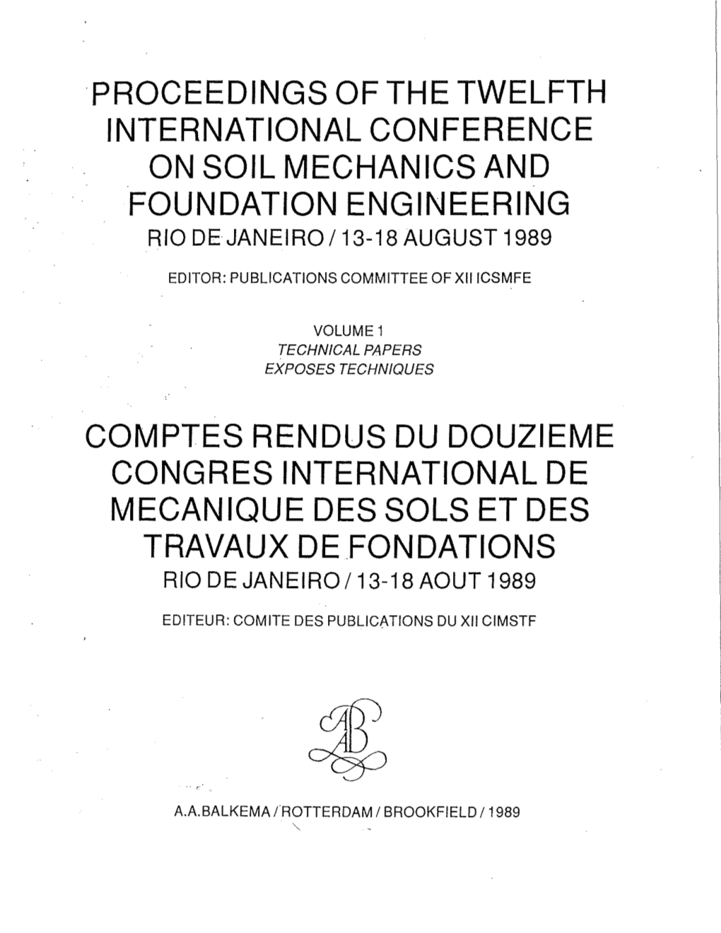 Proceedings of the Twelfth International Conference on Soil Mechanics and Foundation Engineering Rio Dejaneiro/ 13-18 August 1989