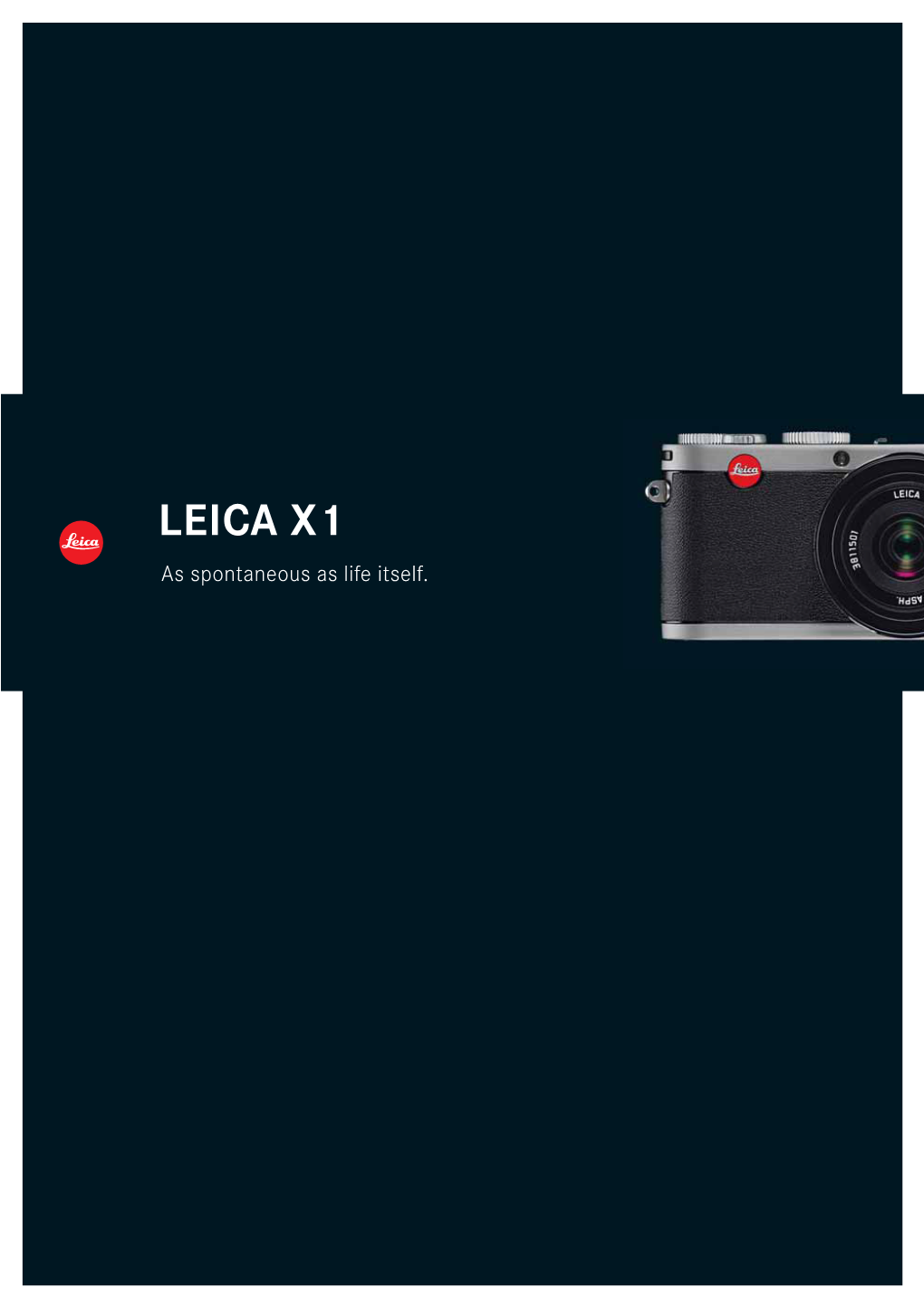 LEICA X1 As Spontaneous As Life Itself