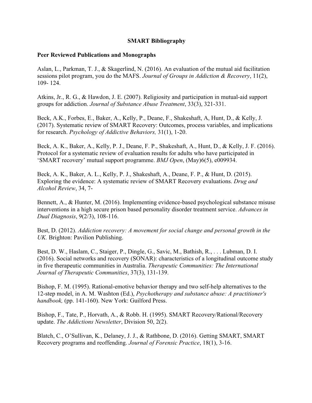 SMART Bibliography Peer Reviewed Publications and Monographs Aslan, L., Parkman, T. J., & Skagerlind, N. (2016). an Evaluati